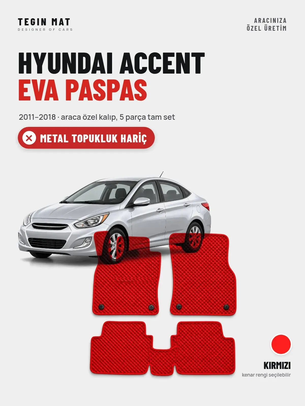 Hyundai Accent EVA Oto Paspas Tam Set (2011–2018) Kırmızı – Metal Topukluk Hariç (1)