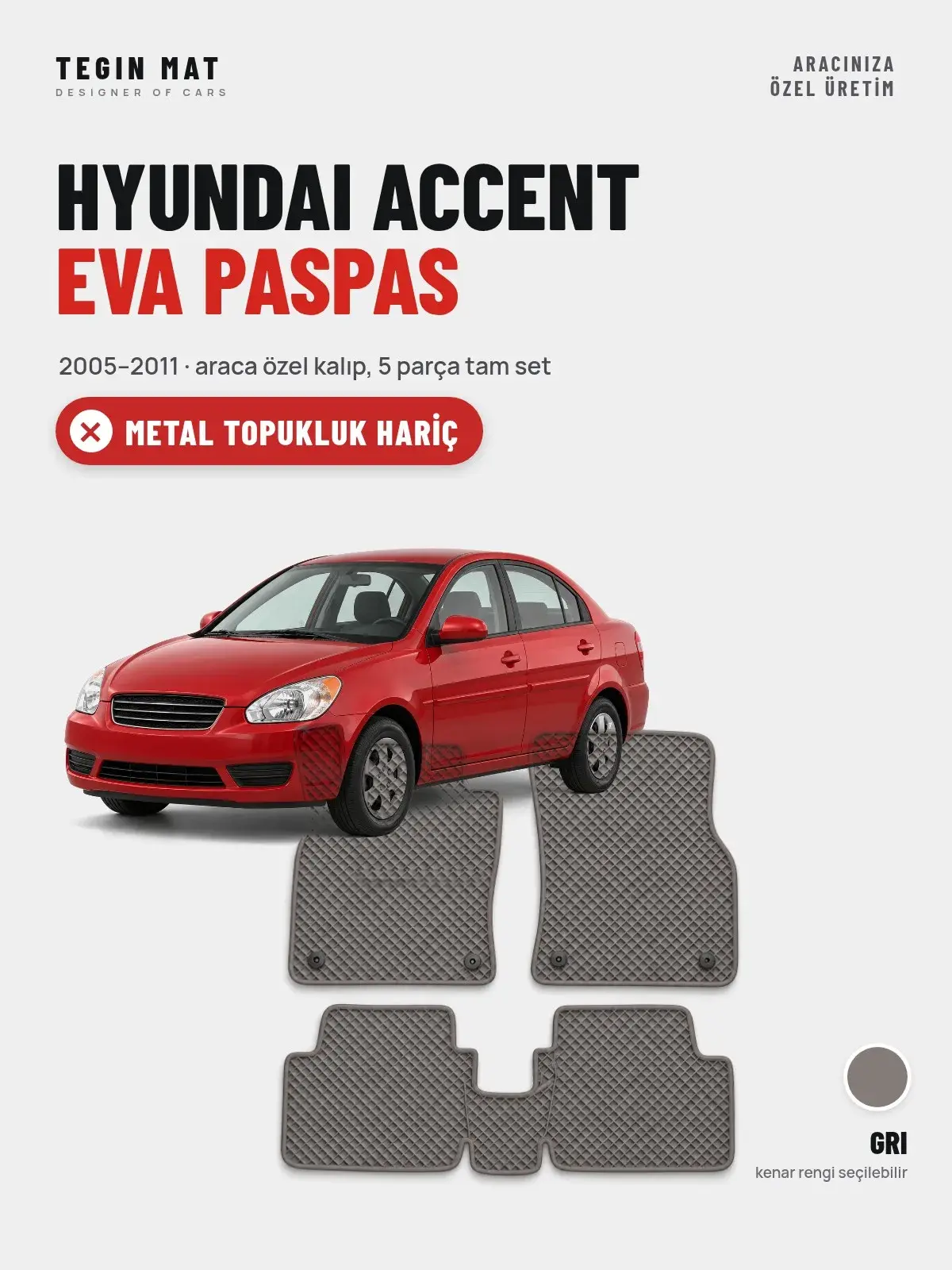 Hyundai Accent EVA Oto Paspas Tam Set (2005–2011) Gri – Metal Topukluk Hariç (1)