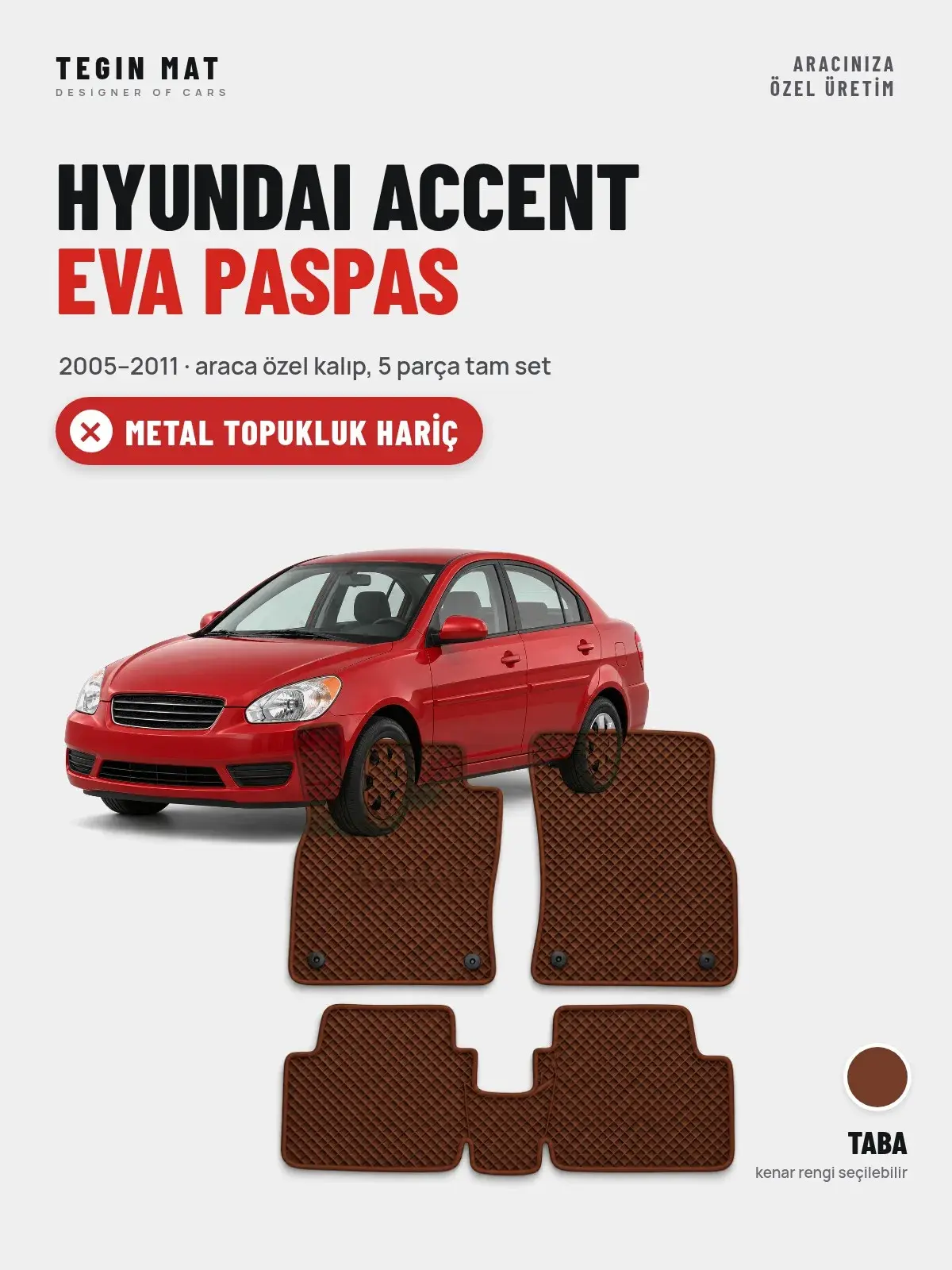 Hyundai Accent EVA Oto Paspas Tam Set (2005–2011) Taba – Metal Topukluk Hariç (1)