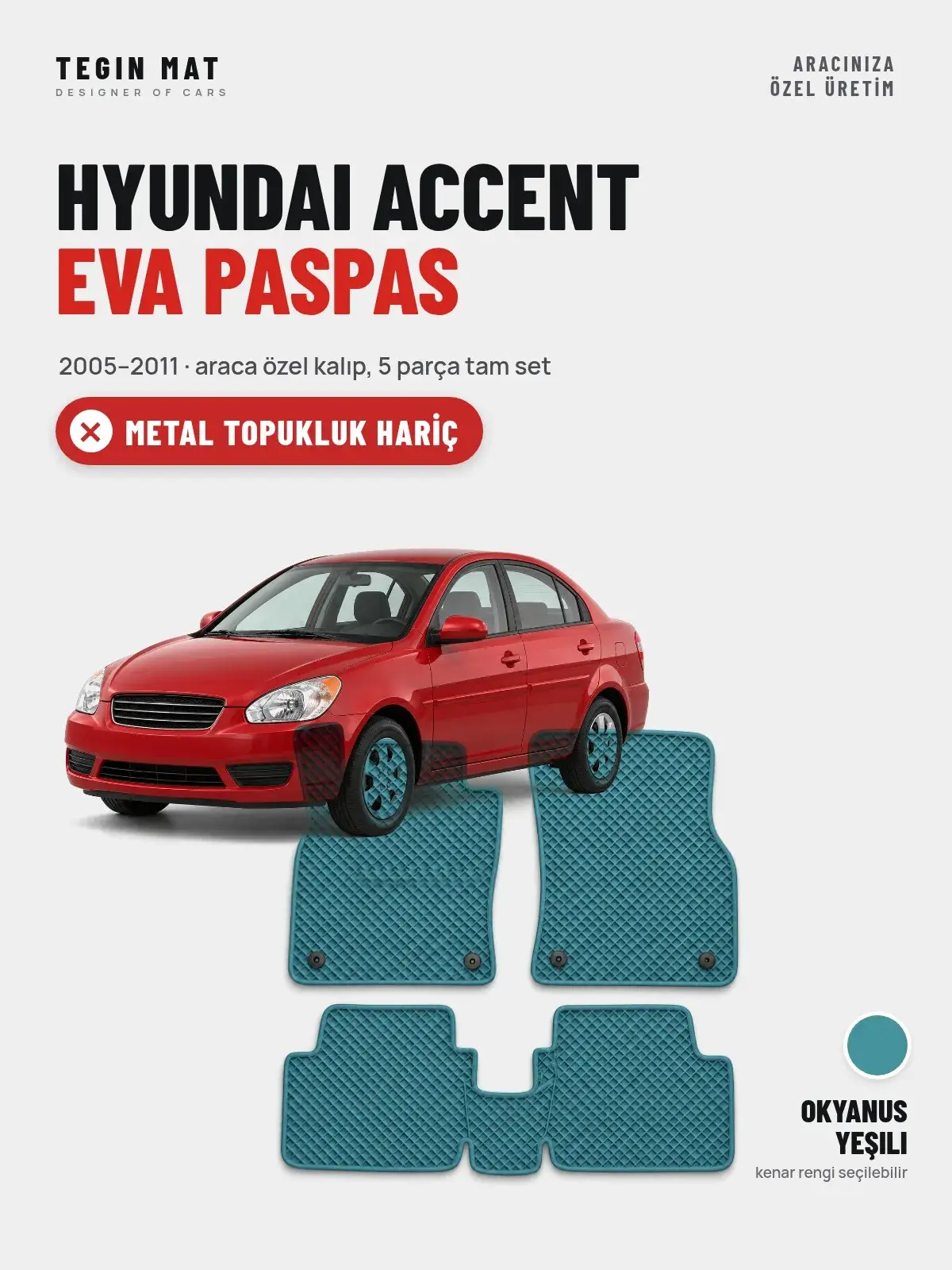 Hyundai Accent EVA Oto Paspas Tam Set (2005–2011) Okyanus Yeşili – Metal Topukluk Hariç (1)