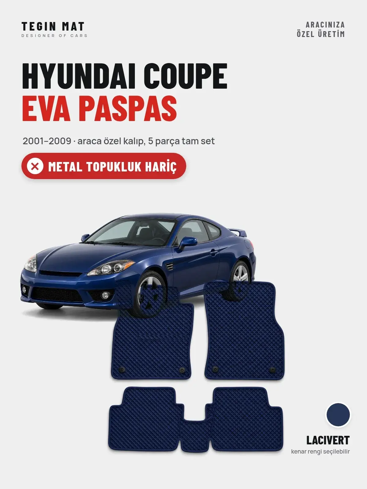 Hyundai Coupe EVA Oto Paspas Tam Set (2001–2009) Lacivert – Metal Topukluk Hariç (1)