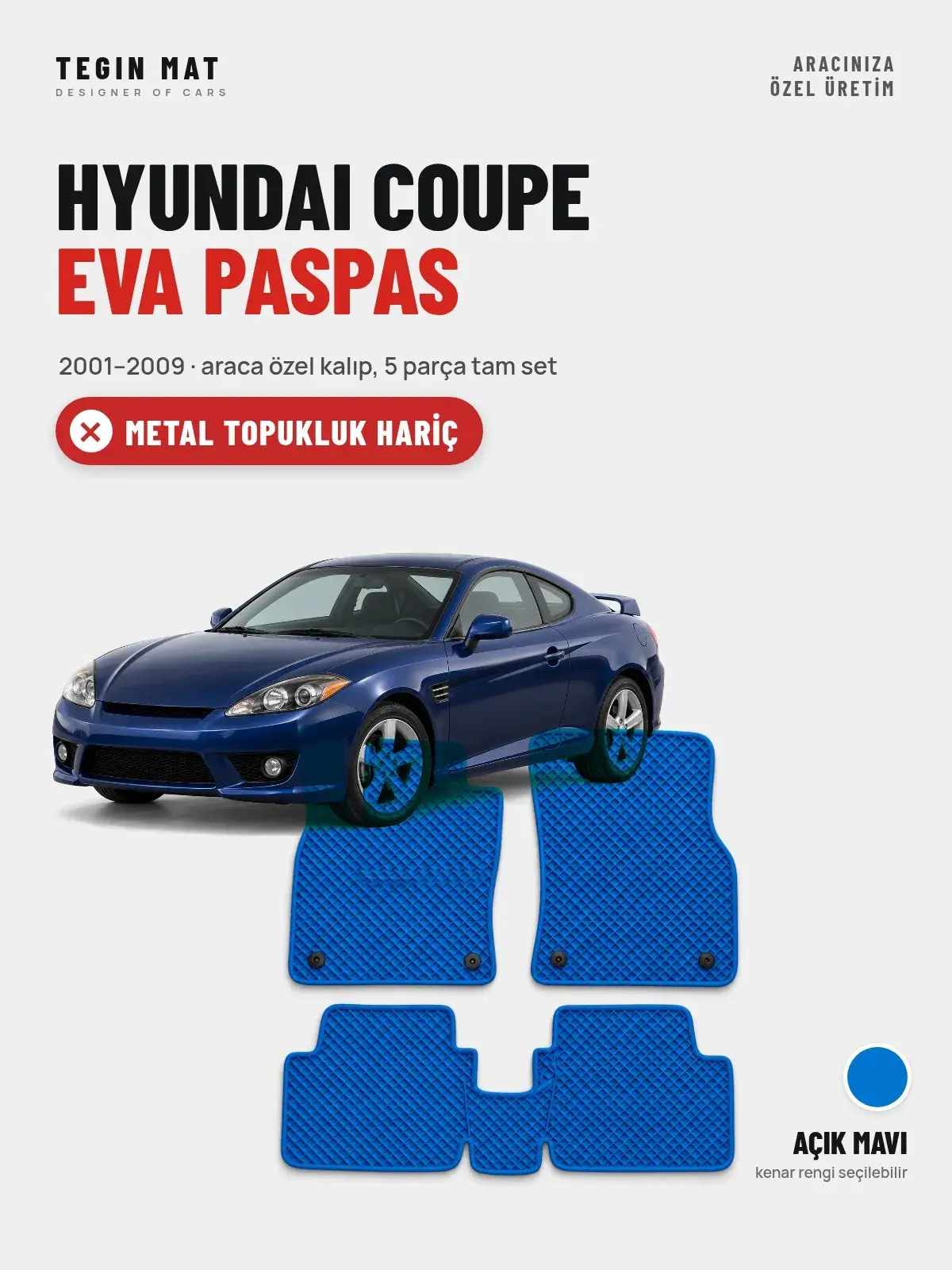 Hyundai Coupe EVA Oto Paspas Tam Set (2001–2009) Açık Mavi – Metal Topukluk Hariç (1)