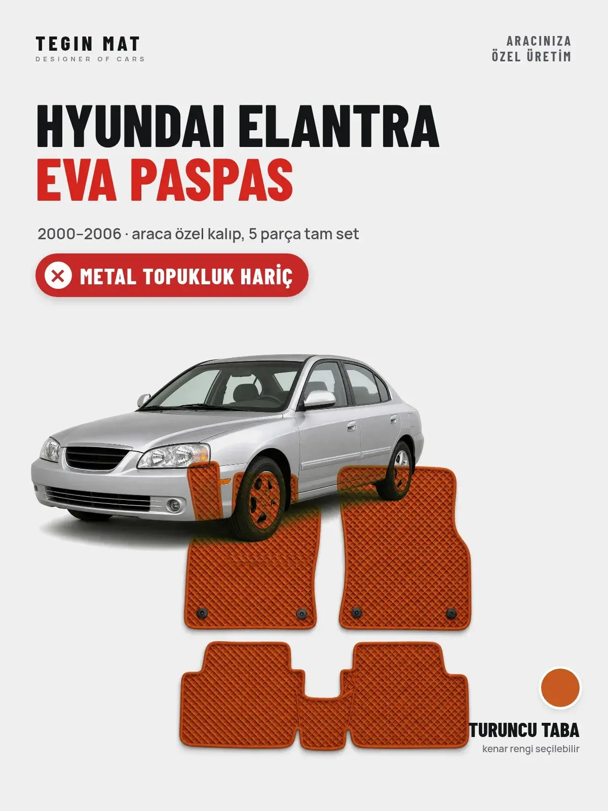 Hyundai Elantra EVA Oto Paspas Tam Set (2000–2006) Turuncu Taba – Metal Topukluk Hariç (1)