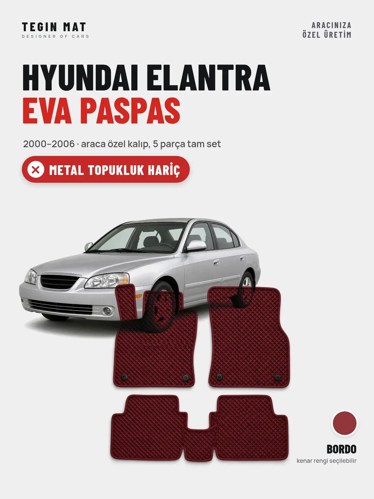 Hyundai Elantra EVA Oto Paspas Tam Set (2000–2006) Bordo – Metal Topukluk Hariç (1)