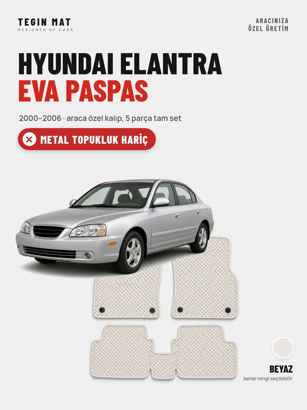 Hyundai Elantra EVA Oto Paspas Tam Set (2000–2006) Beyaz – Metal Topukluk Hariç (1)