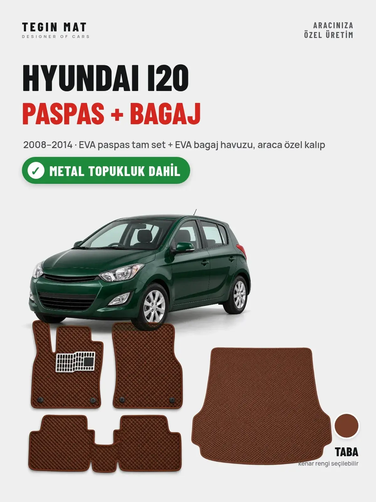 Hyundai i20 EVA Paspas + Bagaj Havuzu Seti (2008–2014) Taba – Metal Topukluk Dahil (1)