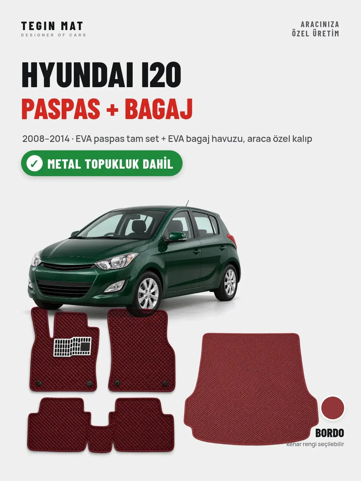 Hyundai i20 EVA Paspas + Bagaj Havuzu Seti (2008–2014) Bordo – Metal Topukluk Dahil (1)