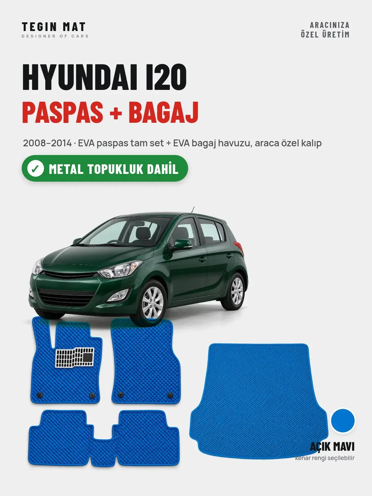 Hyundai i20 EVA Paspas + Bagaj Havuzu Seti (2008–2014) Açık Mavi – Metal Topukluk Dahil (1)