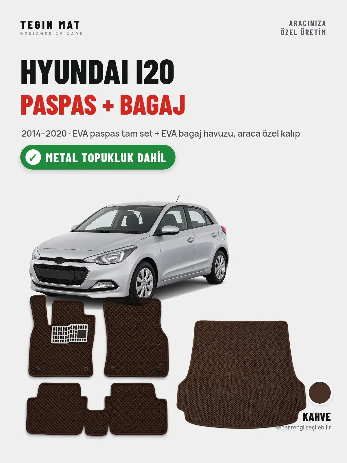 Hyundai i20 EVA Paspas + Bagaj Havuzu Seti (2014–2020) Kahve – Metal Topukluk Dahil (1)