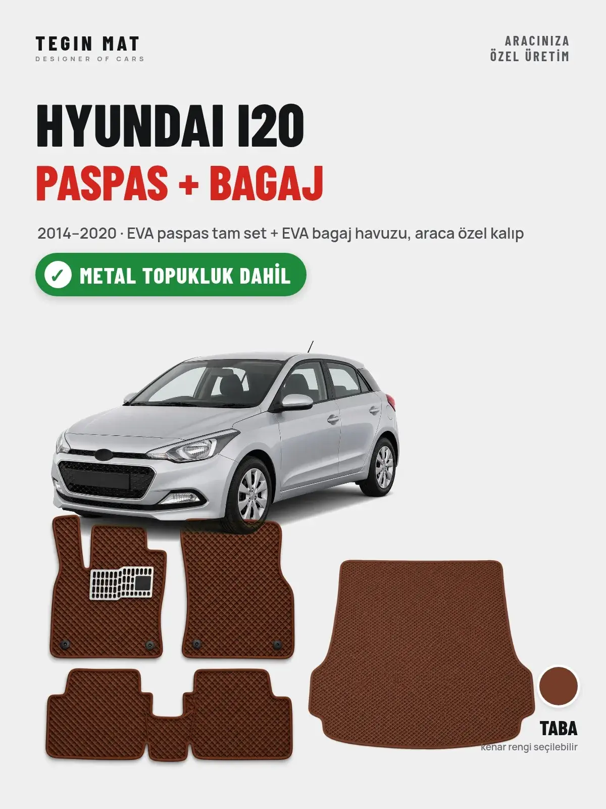 Hyundai i20 EVA Paspas + Bagaj Havuzu Seti (2014–2020) Taba – Metal Topukluk Dahil (1)