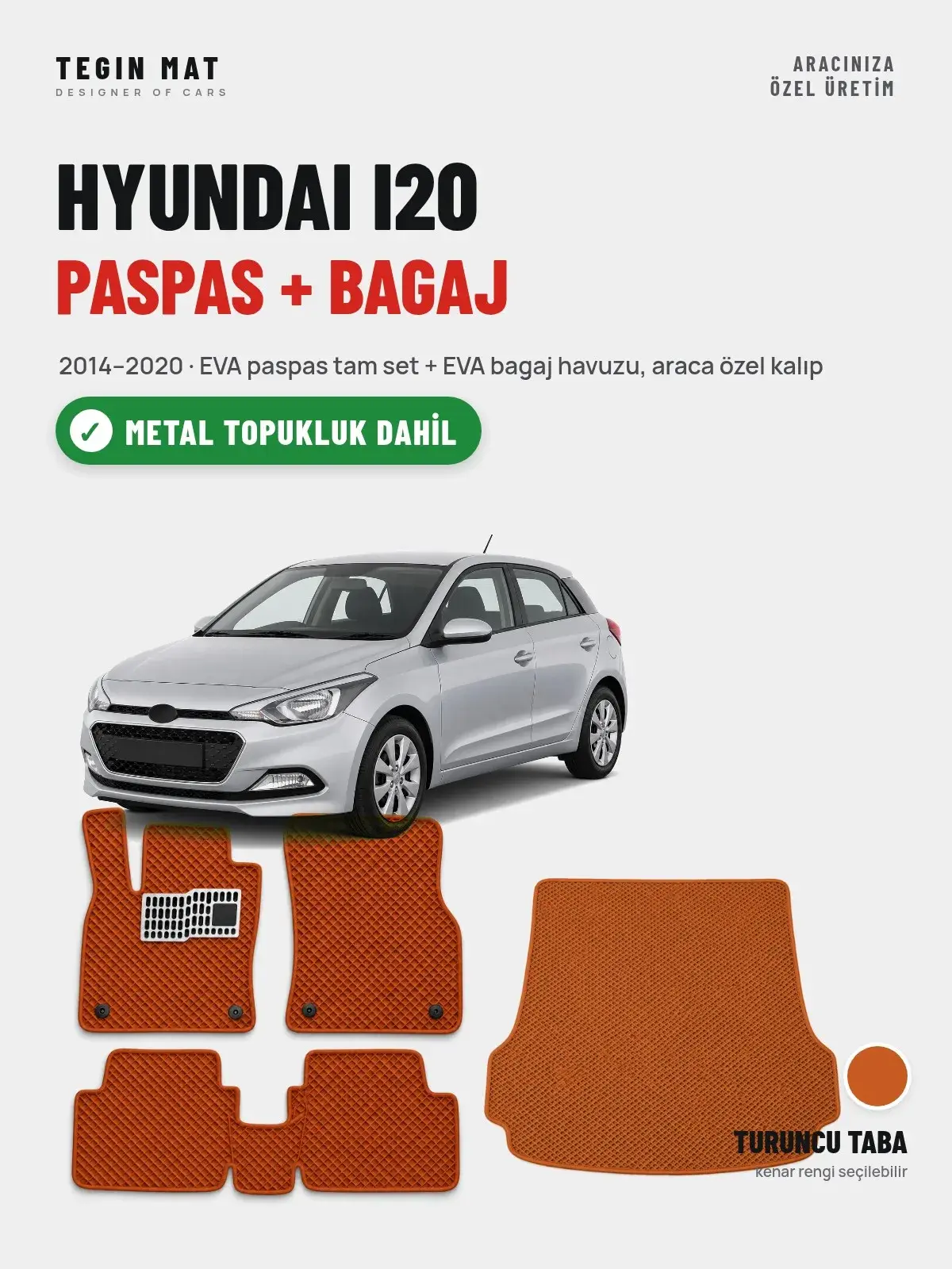 Hyundai i20 EVA Paspas + Bagaj Havuzu Seti (2014–2020) Turuncu Taba – Metal Topukluk Dahil (1)
