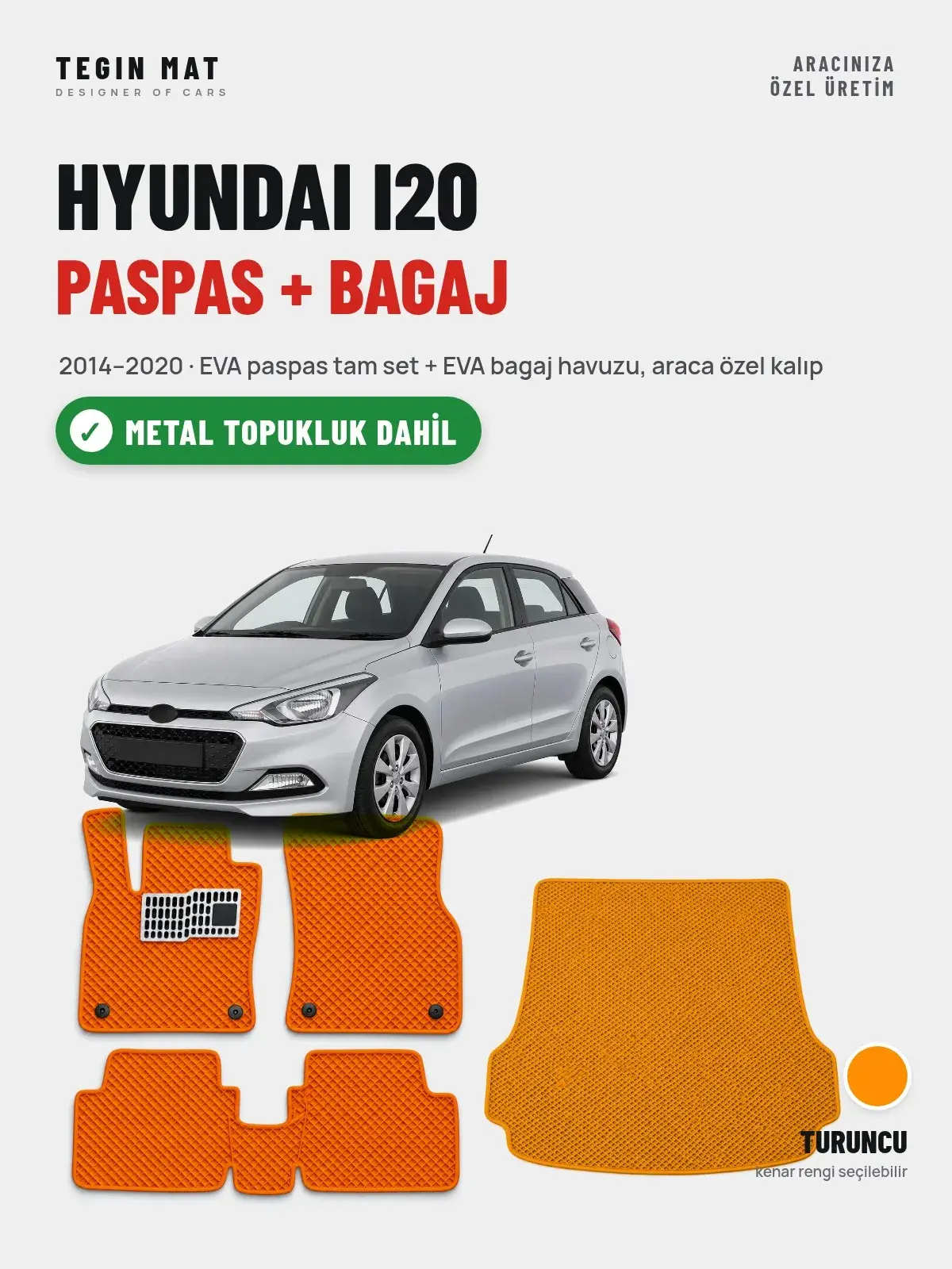 Hyundai i20 EVA Paspas + Bagaj Havuzu Seti (2014–2020) Turuncu – Metal Topukluk Dahil (1)