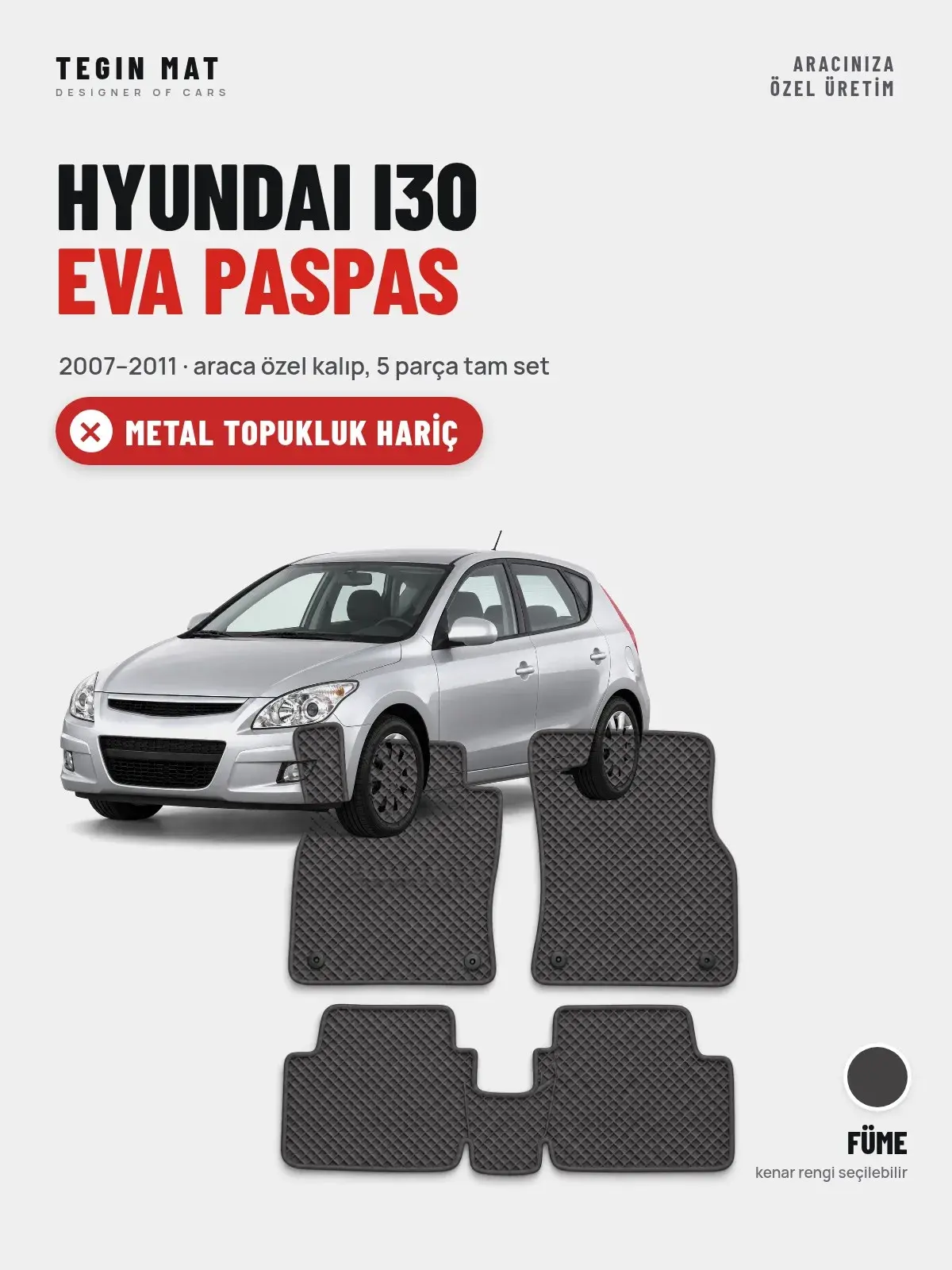 Hyundai i30 EVA Oto Paspas Tam Set (2007–2011) Füme – Metal Topukluk Hariç (1)