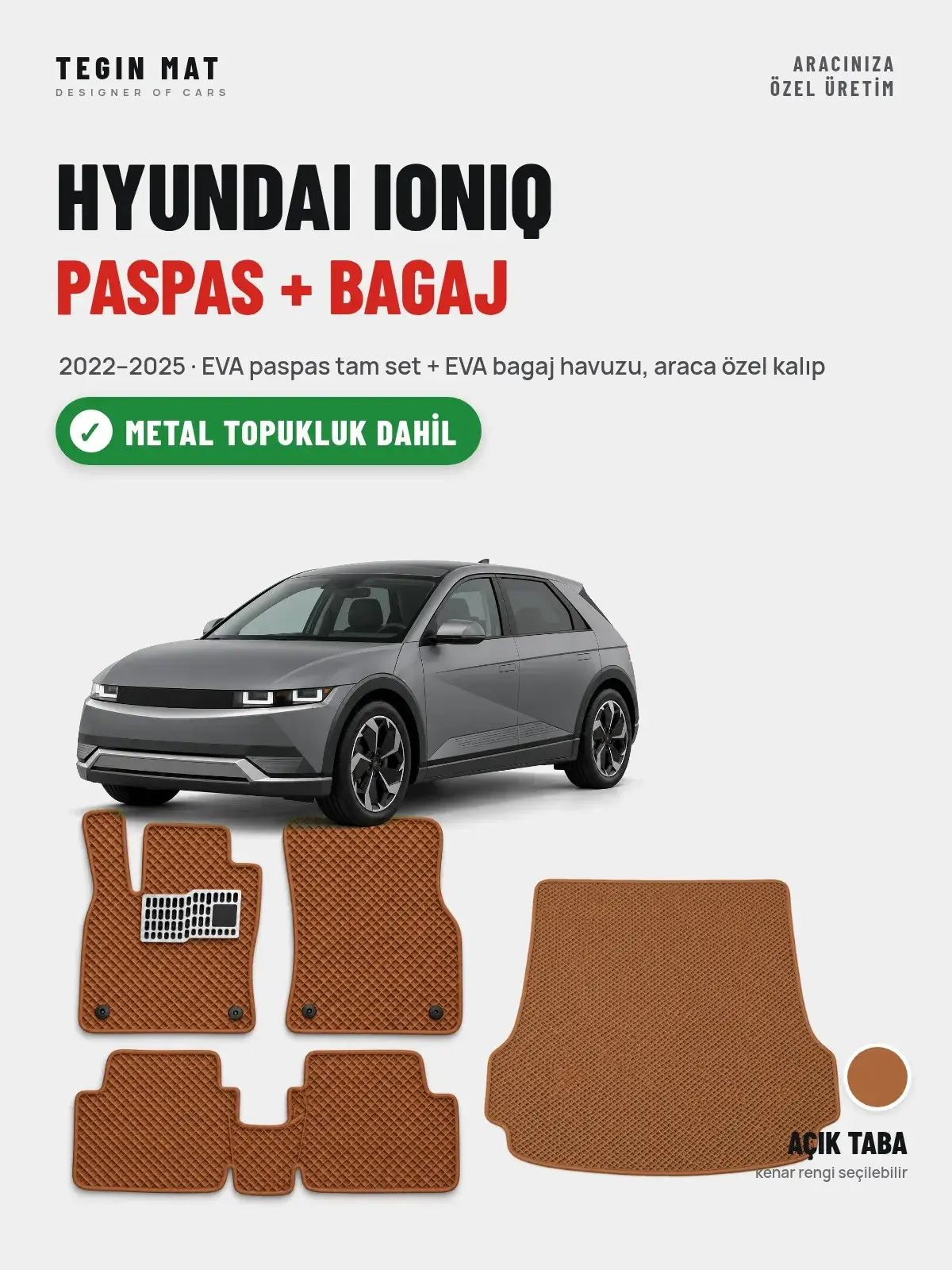 Hyundai Ioniq EVA Paspas + Bagaj Havuzu Seti (2022–2025) Açık Taba – Metal Topukluk Dahil (1)