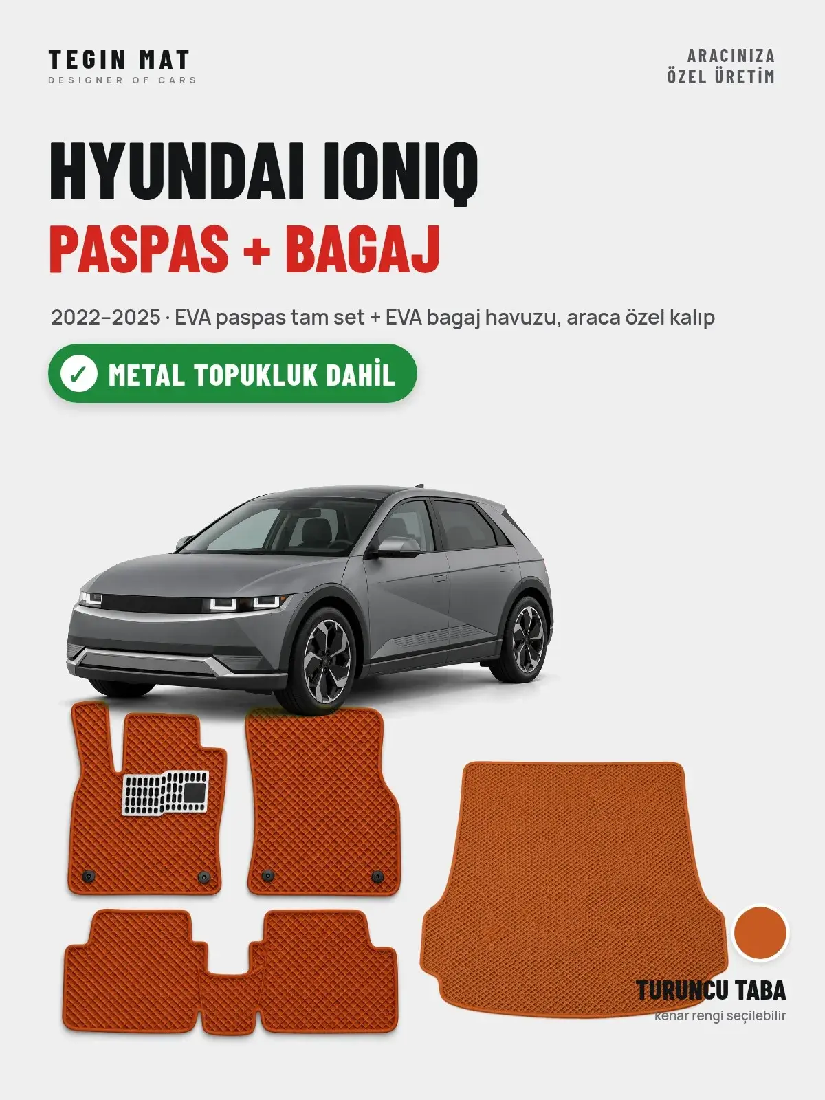 Hyundai Ioniq EVA Paspas + Bagaj Havuzu Seti (2022–2025) Turuncu Taba – Metal Topukluk Dahil (1)