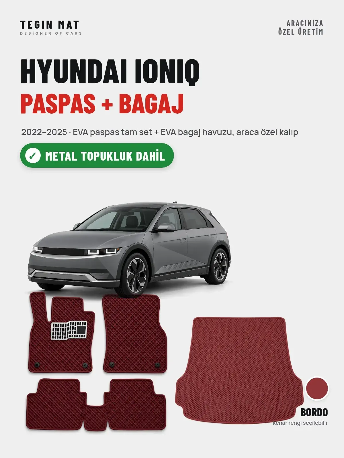 Hyundai Ioniq EVA Paspas + Bagaj Havuzu Seti (2022–2025) Bordo – Metal Topukluk Dahil (1)