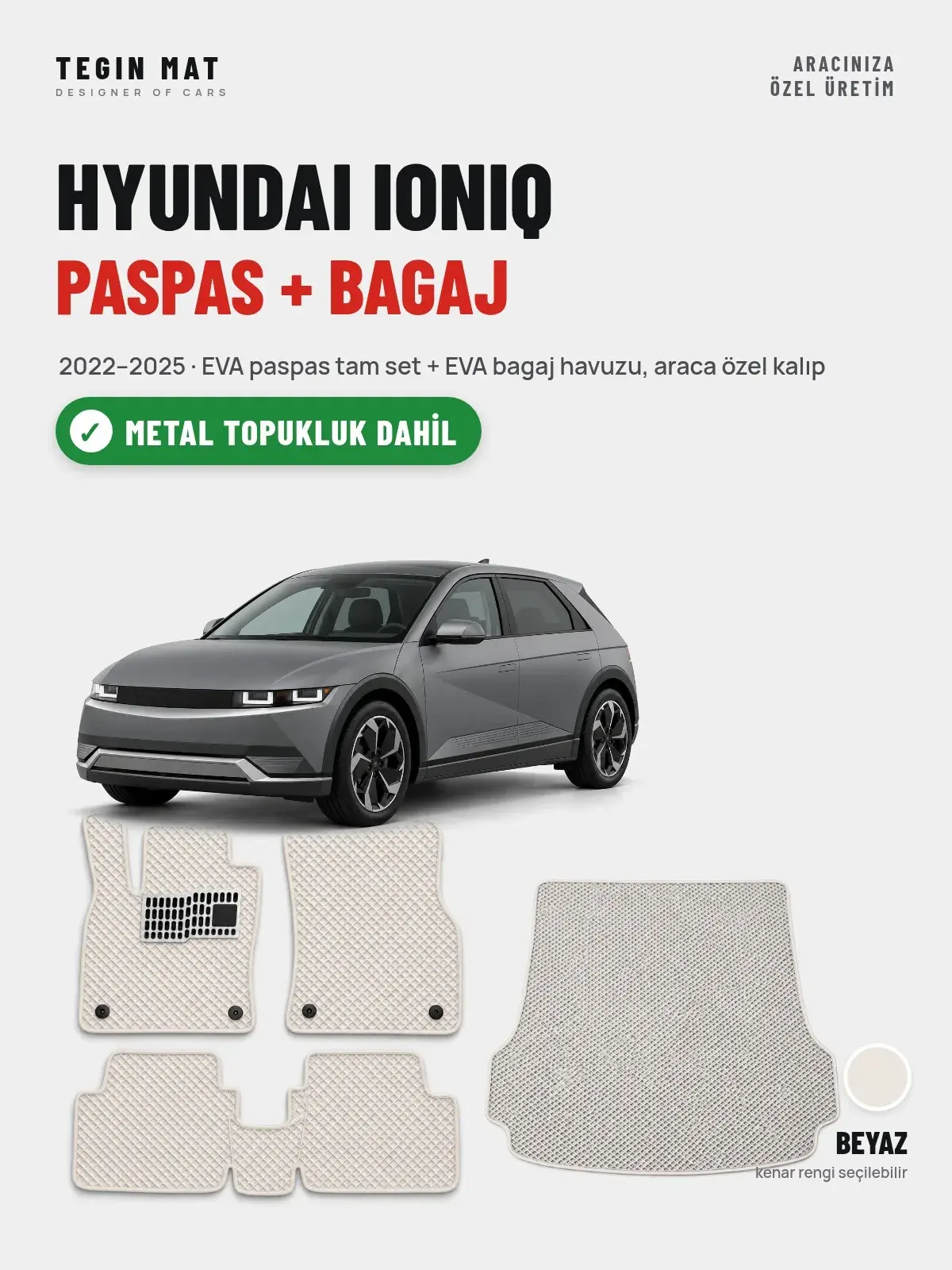 Hyundai Ioniq EVA Paspas + Bagaj Havuzu Seti (2022–2025) Beyaz – Metal Topukluk Dahil (1)