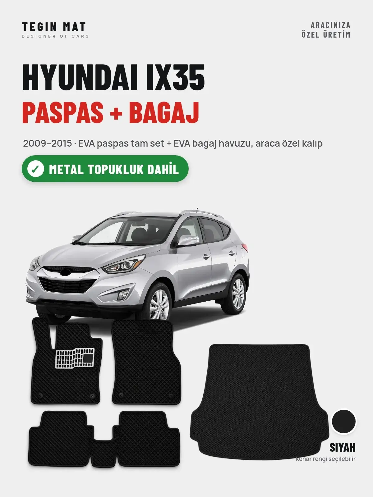 Hyundai IX35 EVA Paspas + Bagaj Havuzu Seti (2009–2015) Siyah – Metal Topukluk Dahil (1)