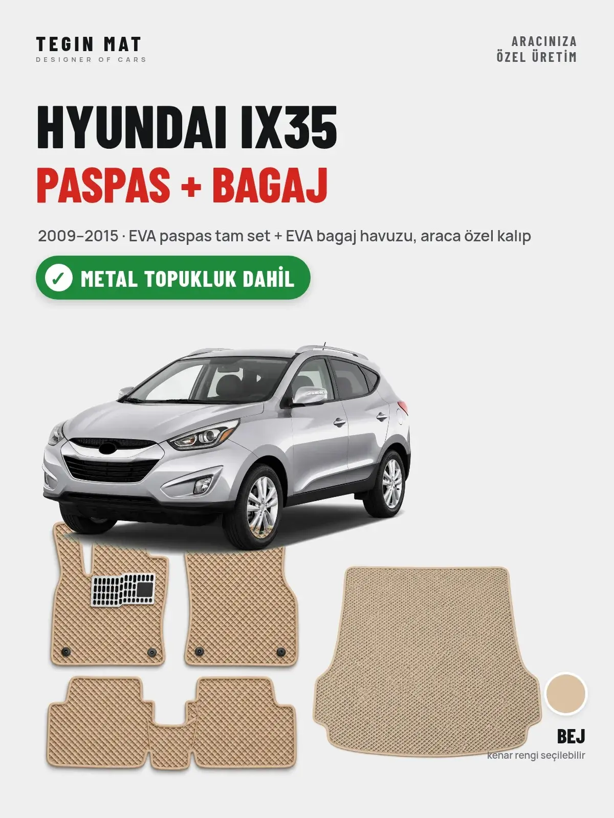 Hyundai IX35 EVA Paspas + Bagaj Havuzu Seti (2009–2015) Bej – Metal Topukluk Dahil (1)