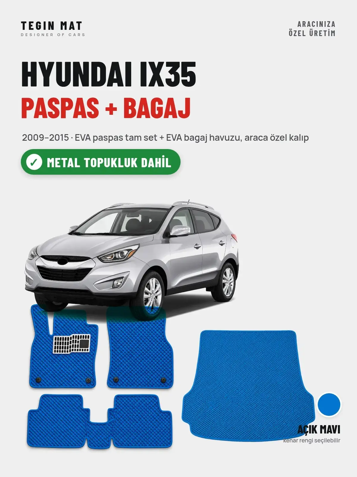 Hyundai IX35 EVA Paspas + Bagaj Havuzu Seti (2009–2015) Açık Mavi – Metal Topukluk Dahil (1)