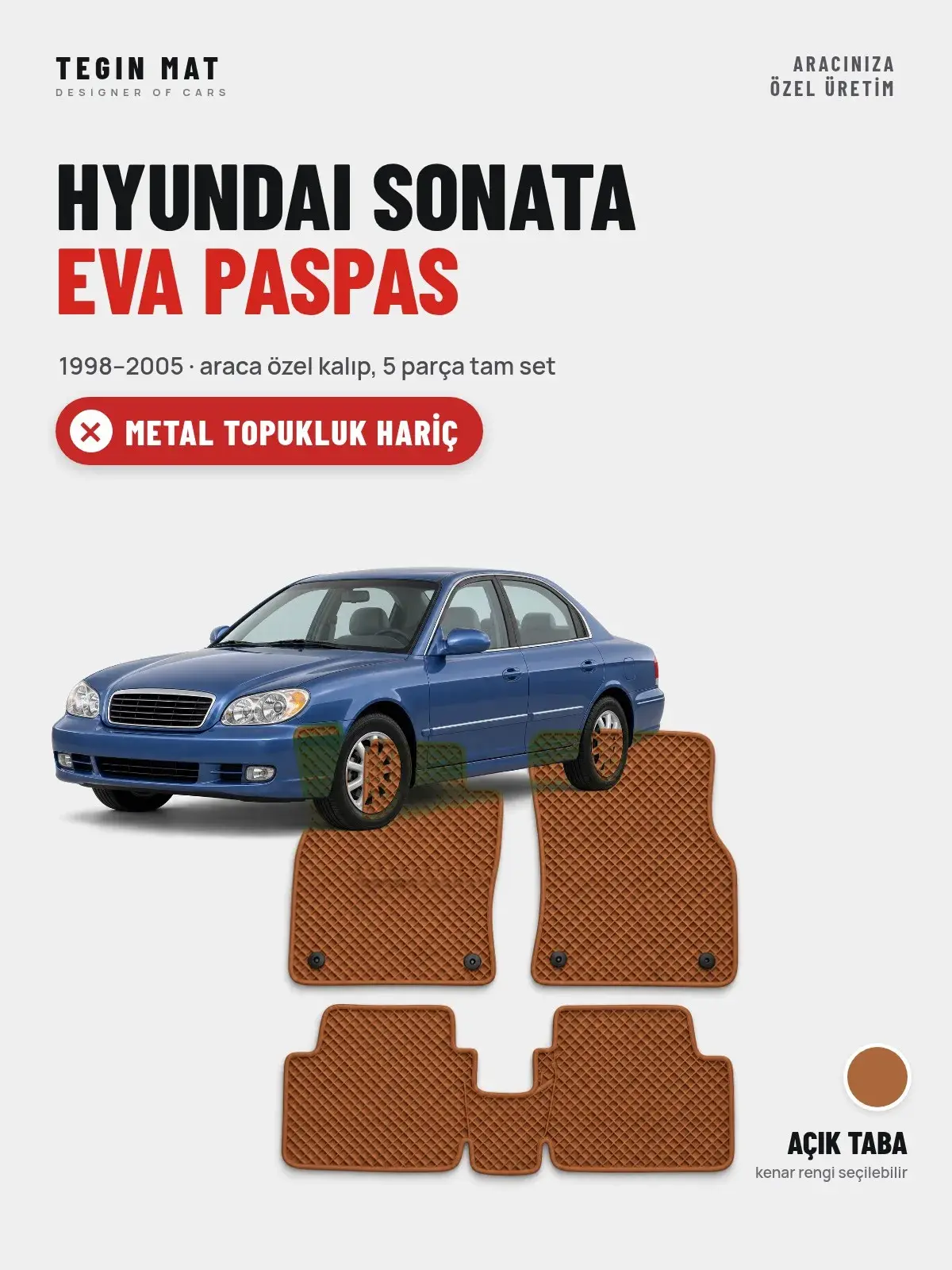 Hyundai Sonata EVA Oto Paspas Tam Set (1998–2005) Açık Taba – Metal Topukluk Hariç (1)