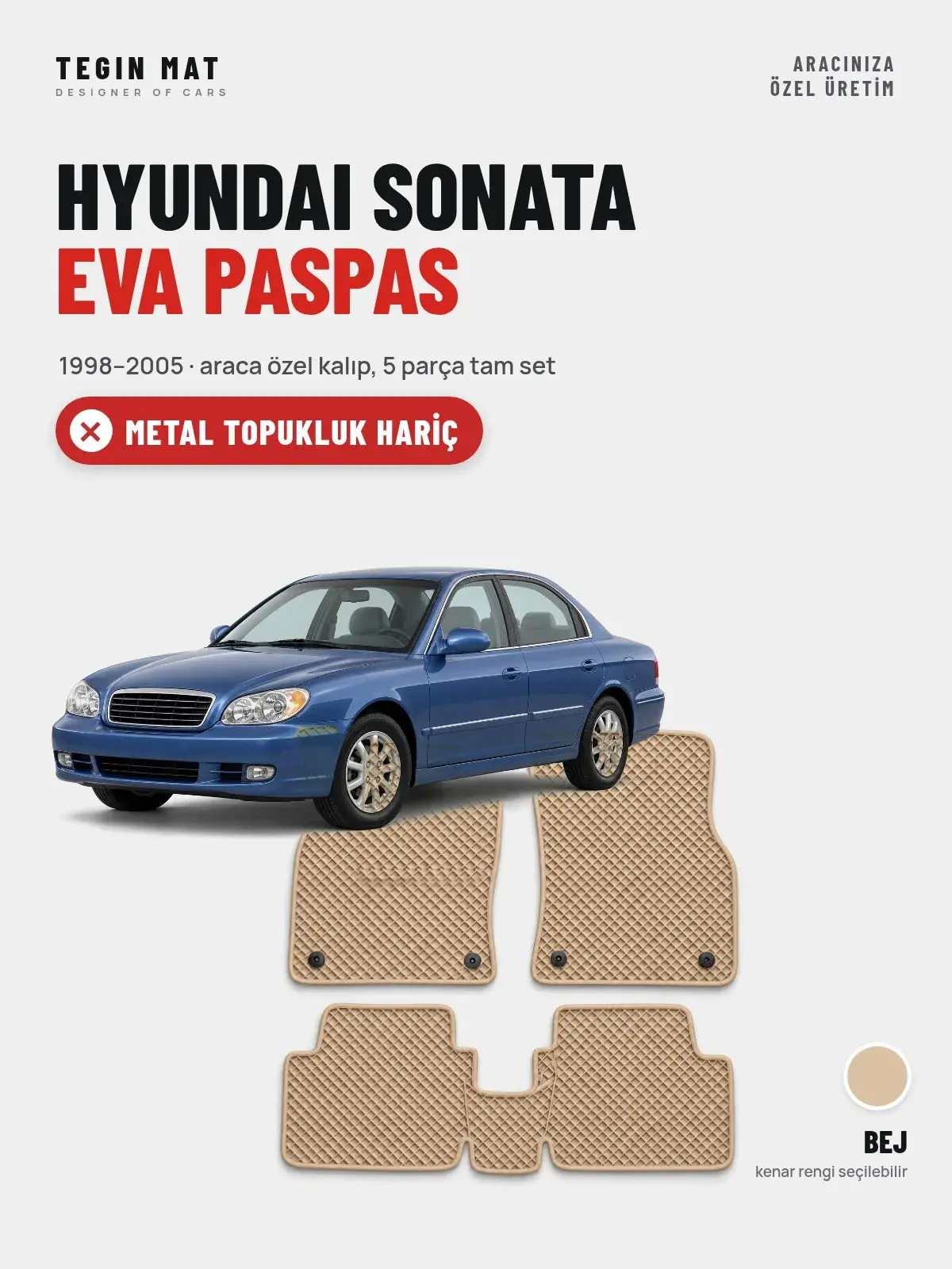 Hyundai Sonata EVA Oto Paspas Tam Set (1998–2005) Bej – Metal Topukluk Hariç (1)