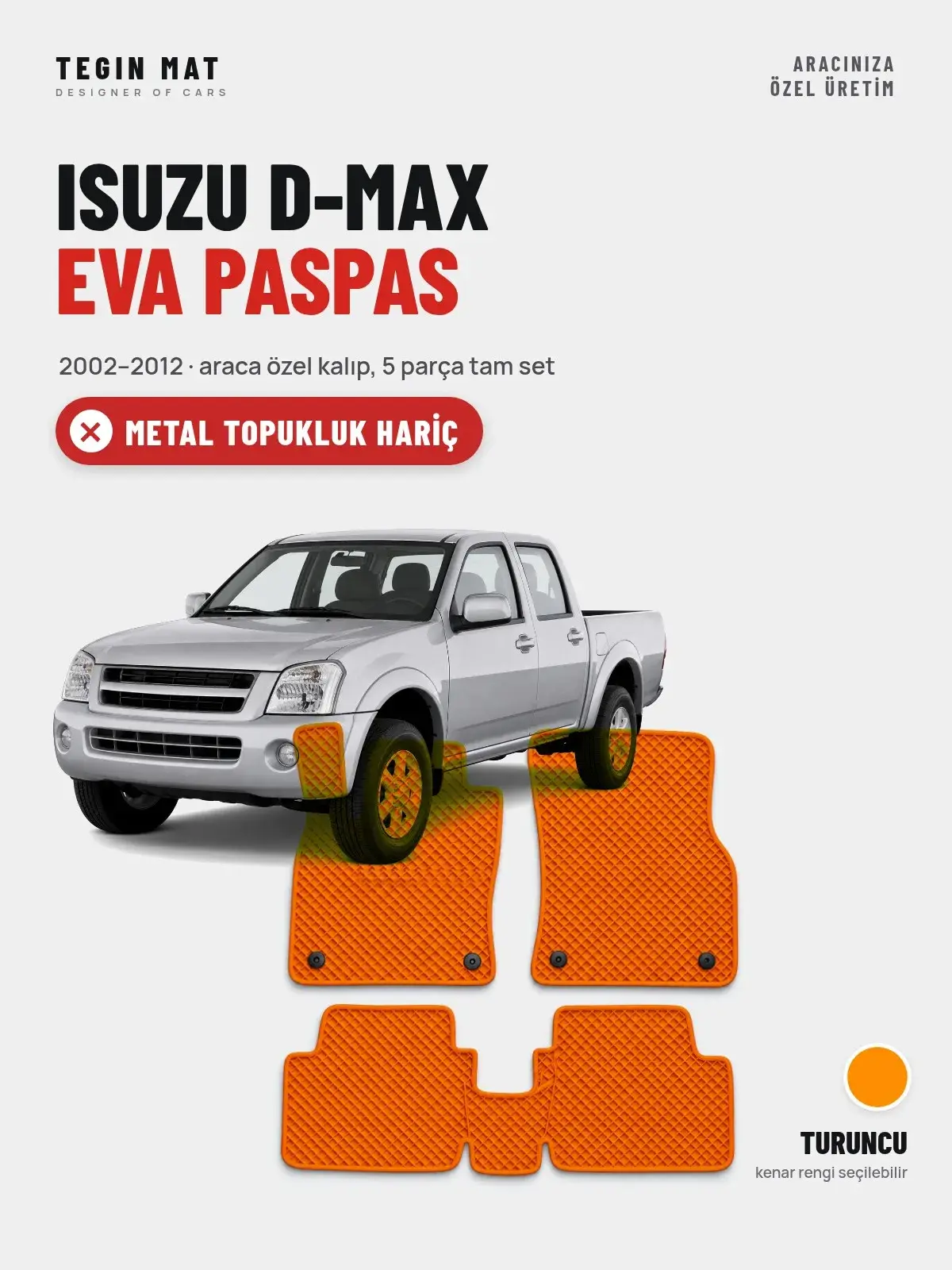 Isuzu D-Max EVA Oto Paspas Tam Set (2002–2012) Turuncu – Metal Topukluk Hariç (1)
