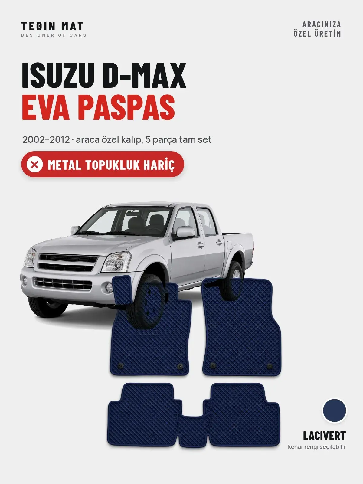 Isuzu D-Max EVA Oto Paspas Tam Set (2002–2012) Lacivert – Metal Topukluk Hariç (1)