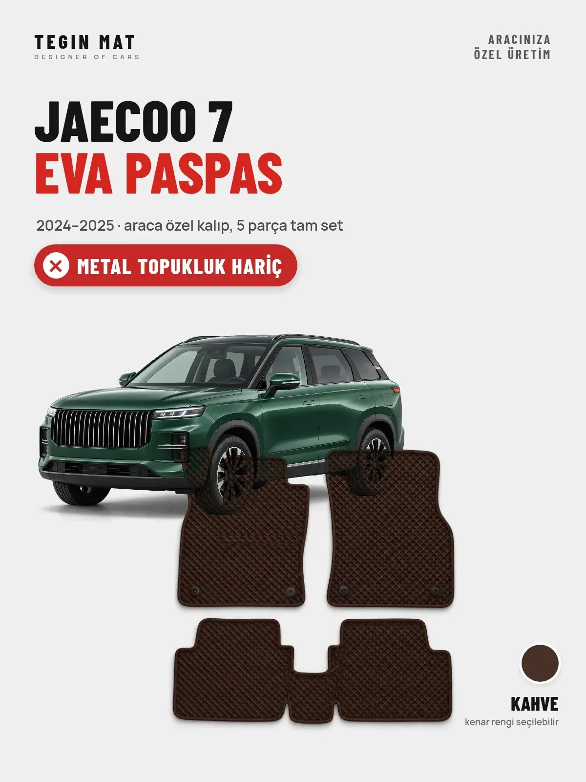 Jaecoo 7 EVA Oto Paspas Tam Set (2024–2025) Kahve – Metal Topukluk Hariç (1)