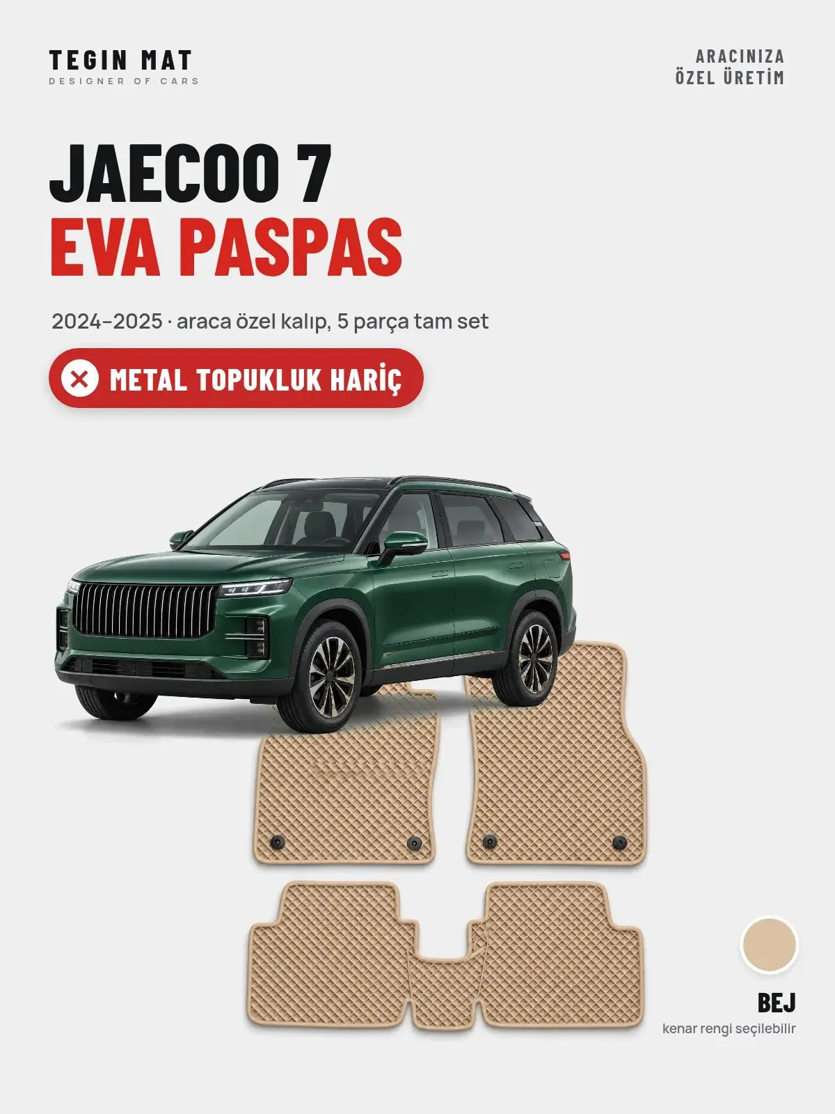 Jaecoo 7 EVA Oto Paspas Tam Set (2024–2025) Bej – Metal Topukluk Hariç (1)