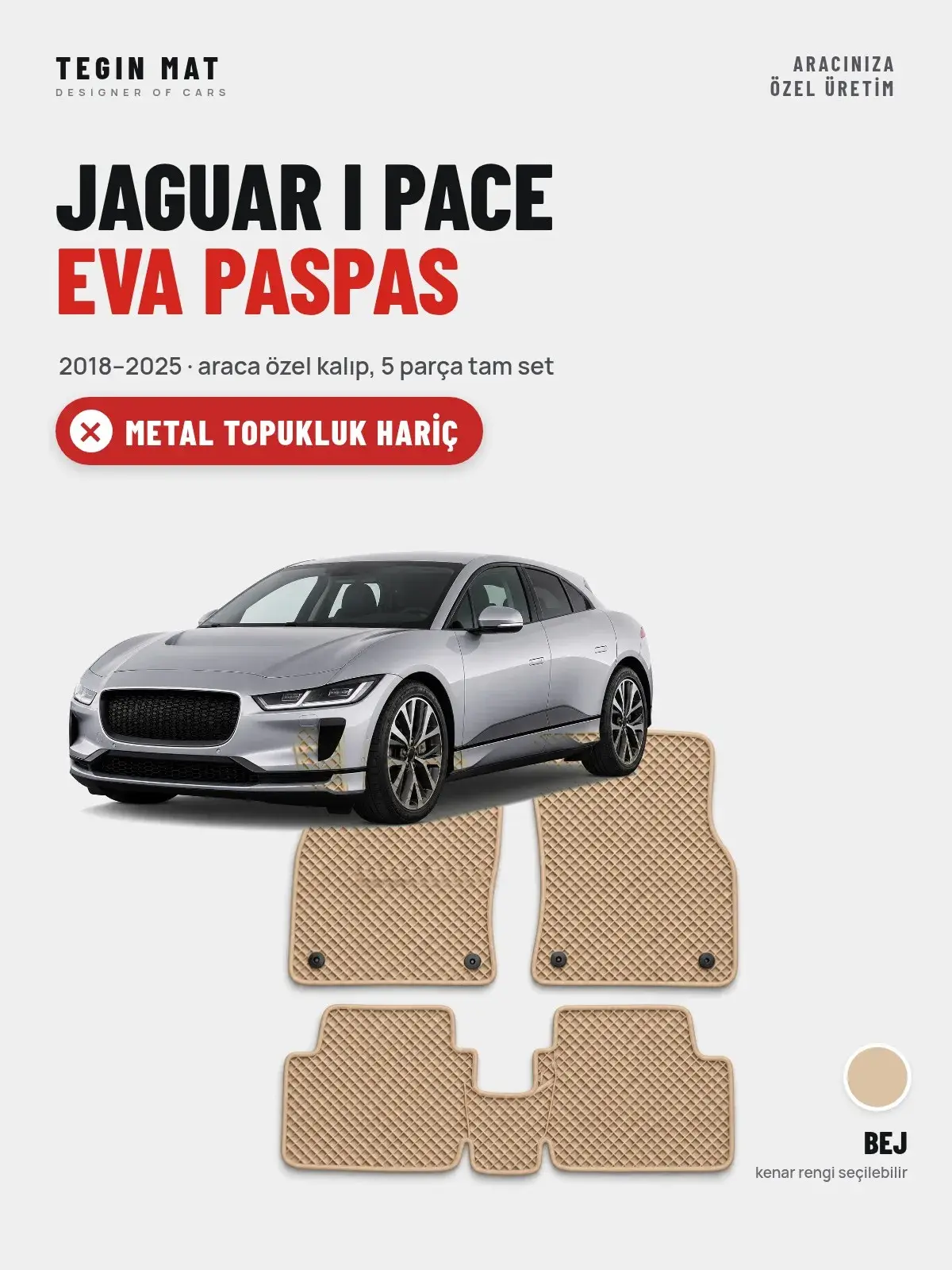Jaguar I Pace EVA Oto Paspas Tam Set (2018–2025) Bej – Metal Topukluk Hariç (1)