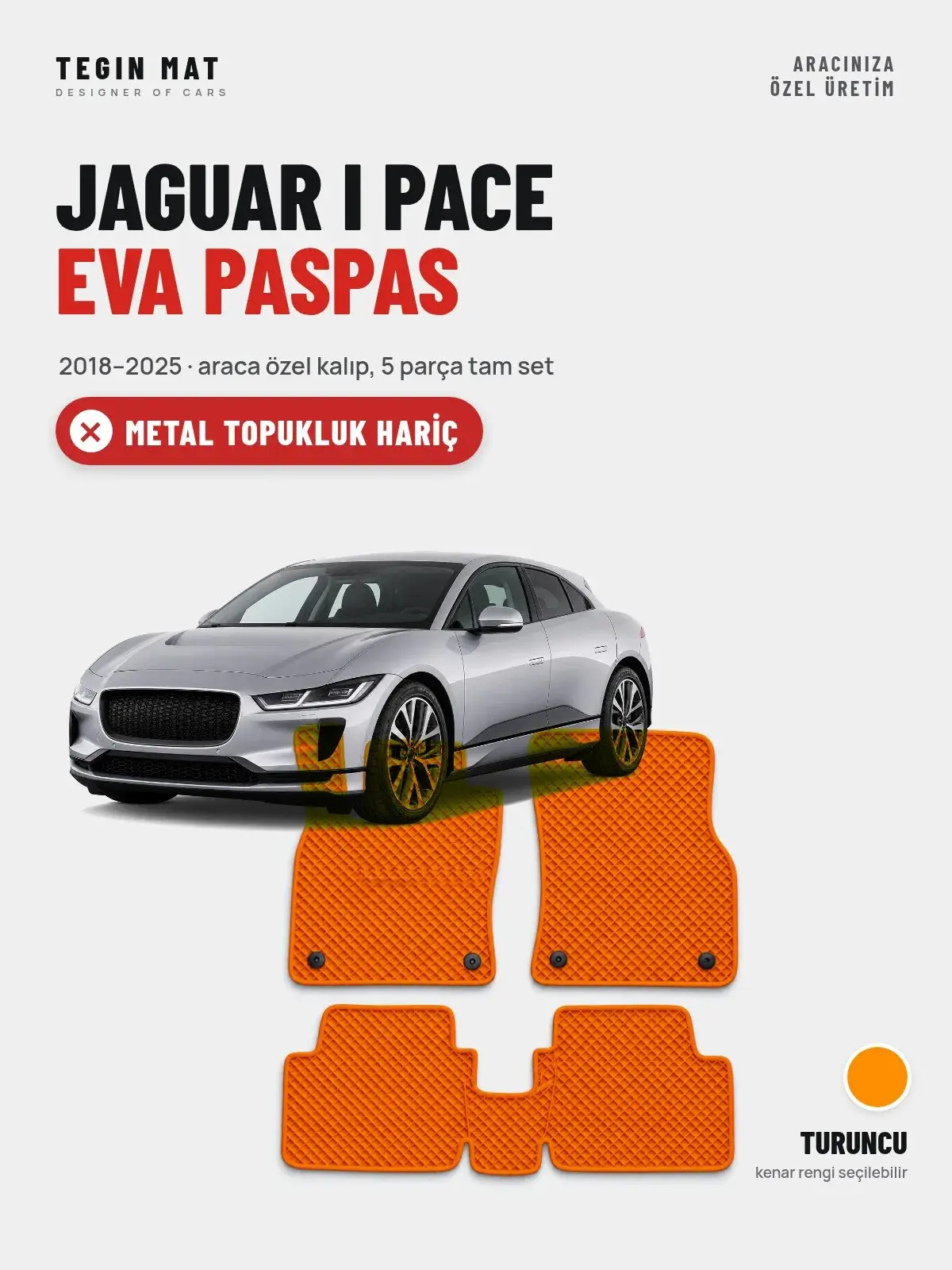 Jaguar I Pace EVA Oto Paspas Tam Set (2018–2025) Turuncu – Metal Topukluk Hariç (1)