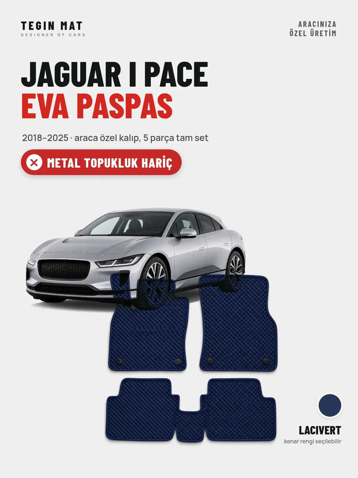 Jaguar I Pace EVA Oto Paspas Tam Set (2018–2025) Lacivert – Metal Topukluk Hariç (1)
