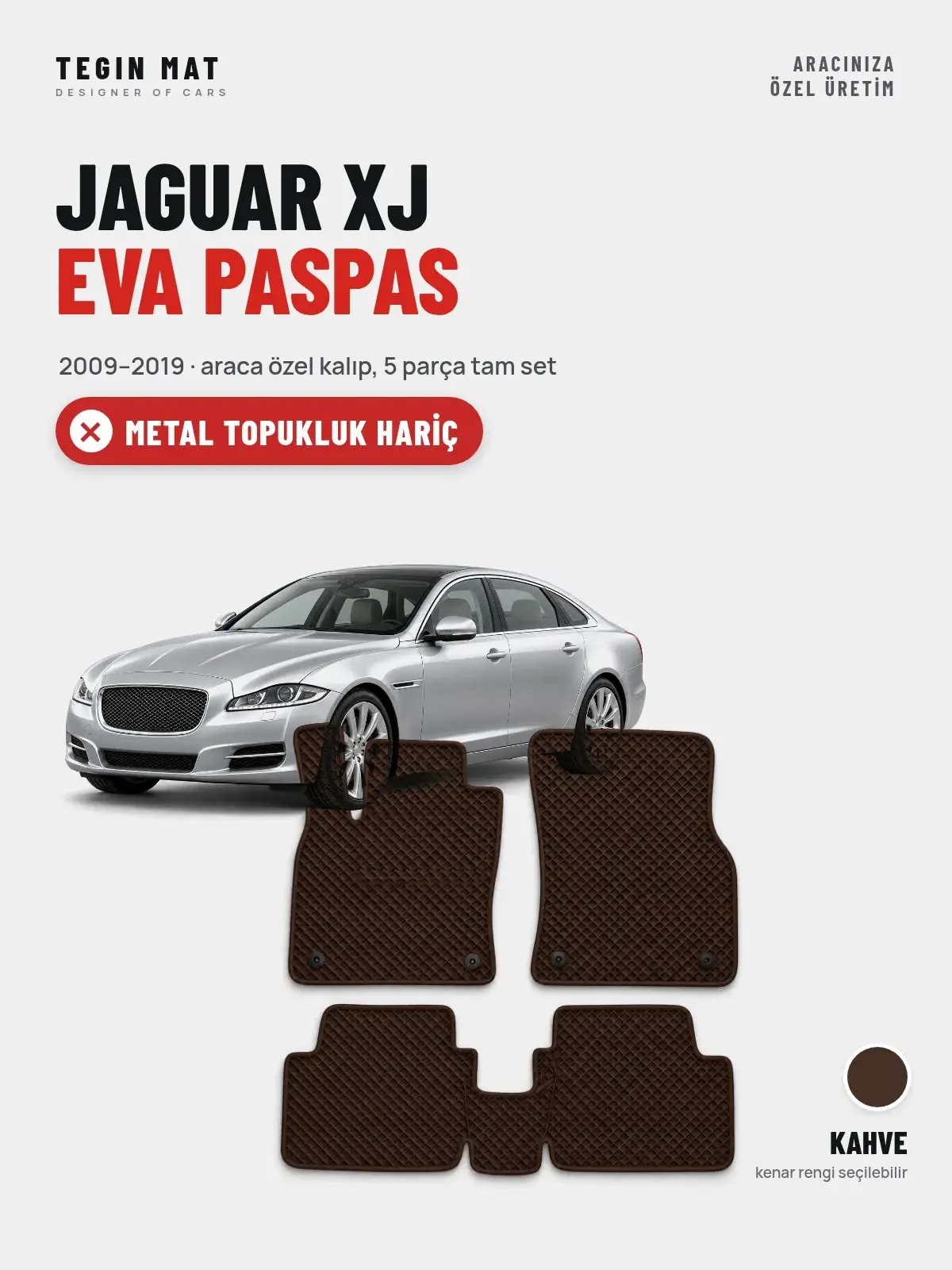 Jaguar XJ EVA Oto Paspas Tam Set (2009–2019) Kahve – Metal Topukluk Hariç (1)