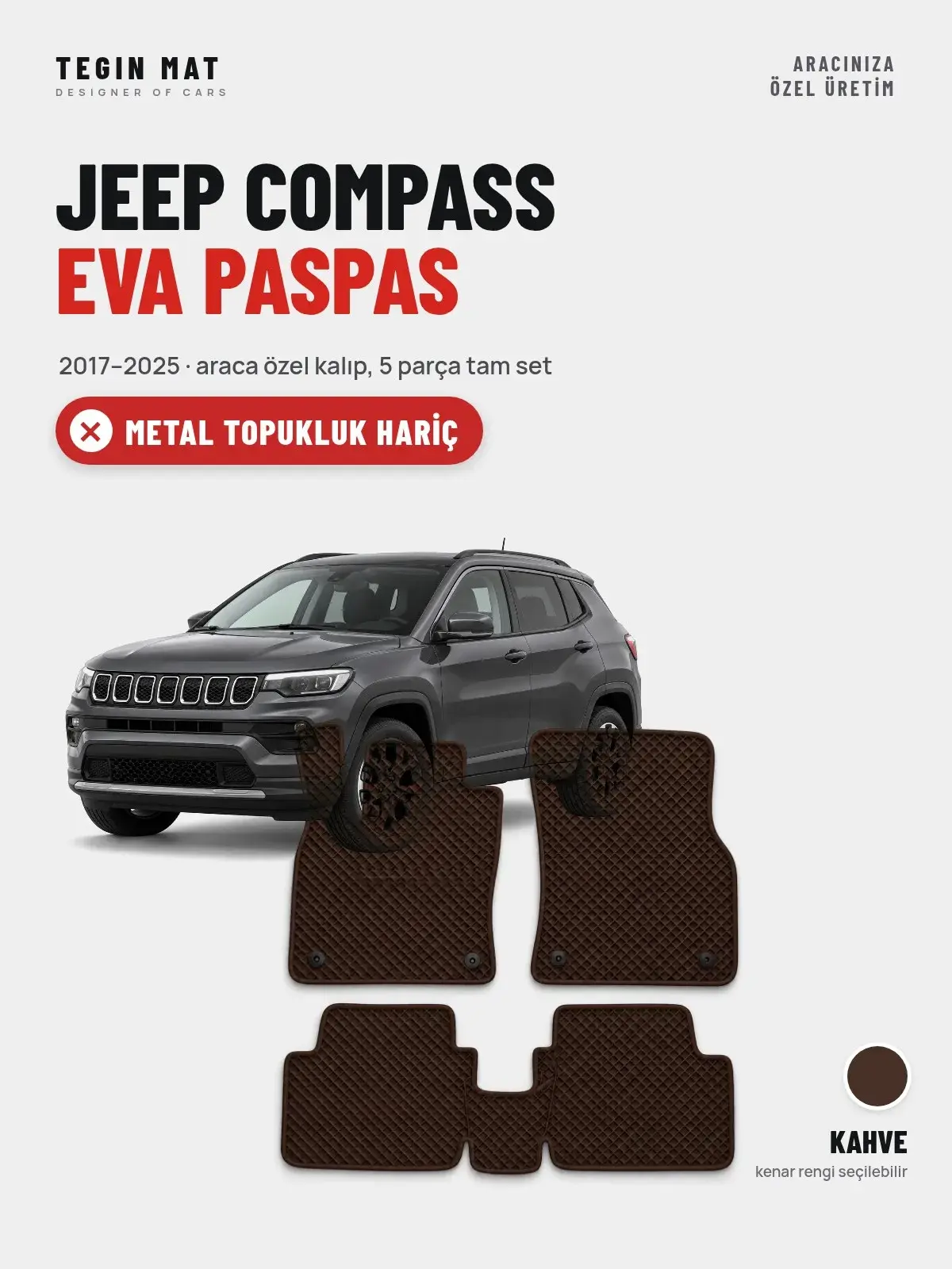 Jeep Compass EVA Oto Paspas Tam Set (2017–2025) Kahve – Metal Topukluk Hariç (1)