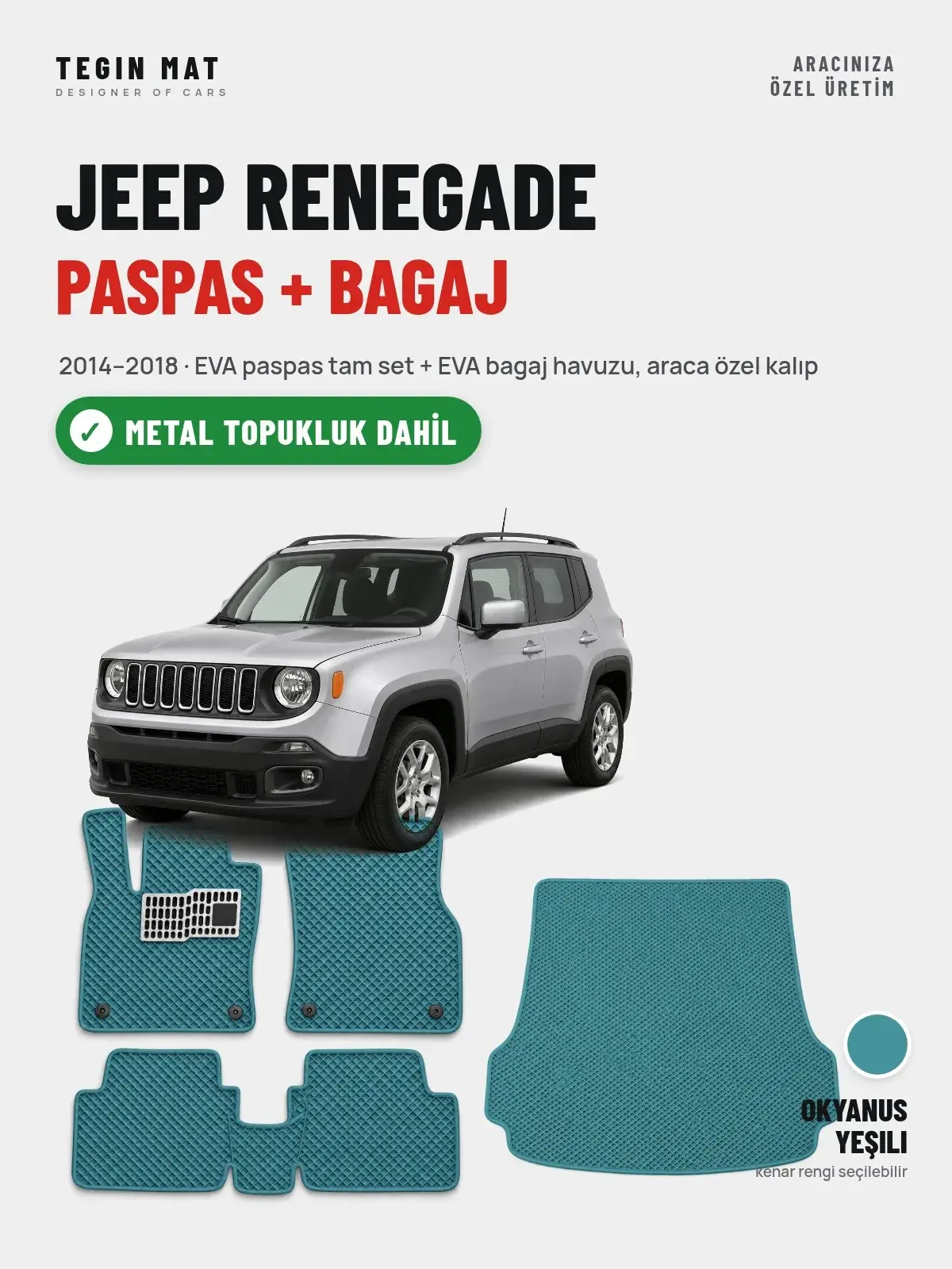 Jeep Renegade EVA Paspas + Bagaj Havuzu Seti (2014–2018) Okyanus Yeşili – Metal Topukluk Dahil (1)