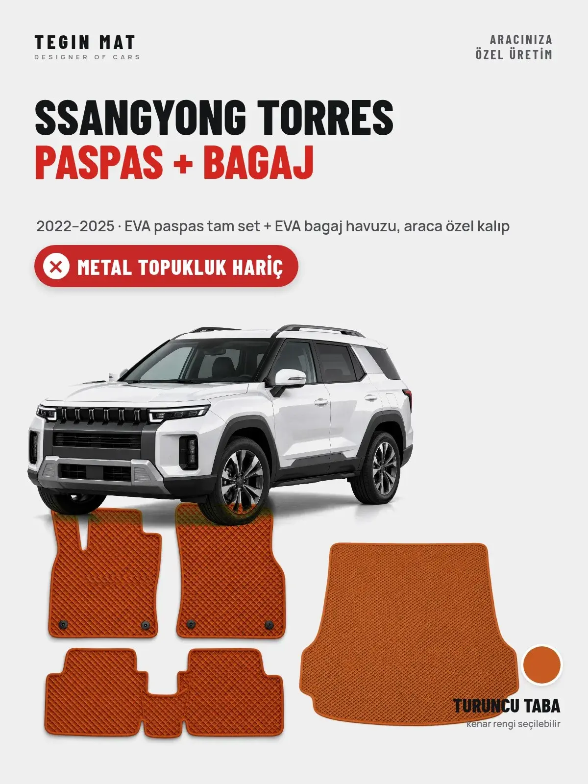 SsangYong Torres EVA Paspas + Bagaj Havuzu Seti (2022–2025) Turuncu Taba – Metal Topukluk Hariç (1)