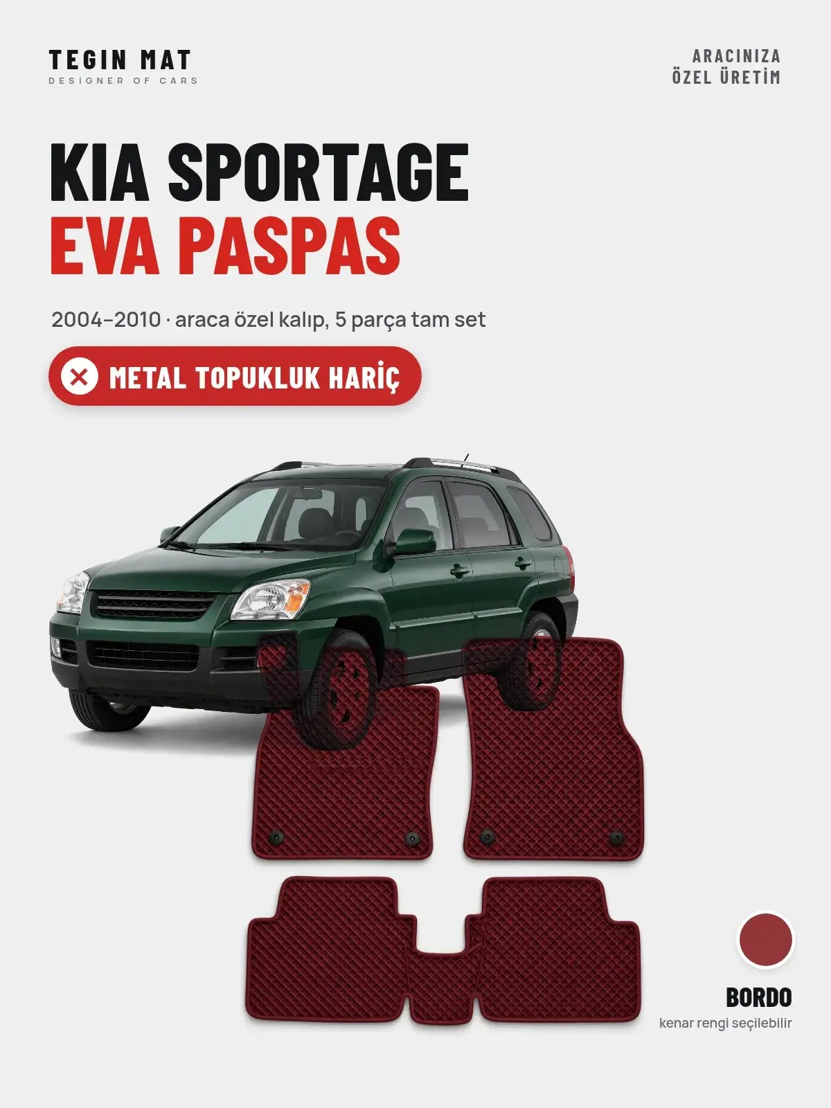 Kia Sportage EVA Oto Paspas Tam Set (2004–2010) Bordo – Metal Topukluk Hariç (1)