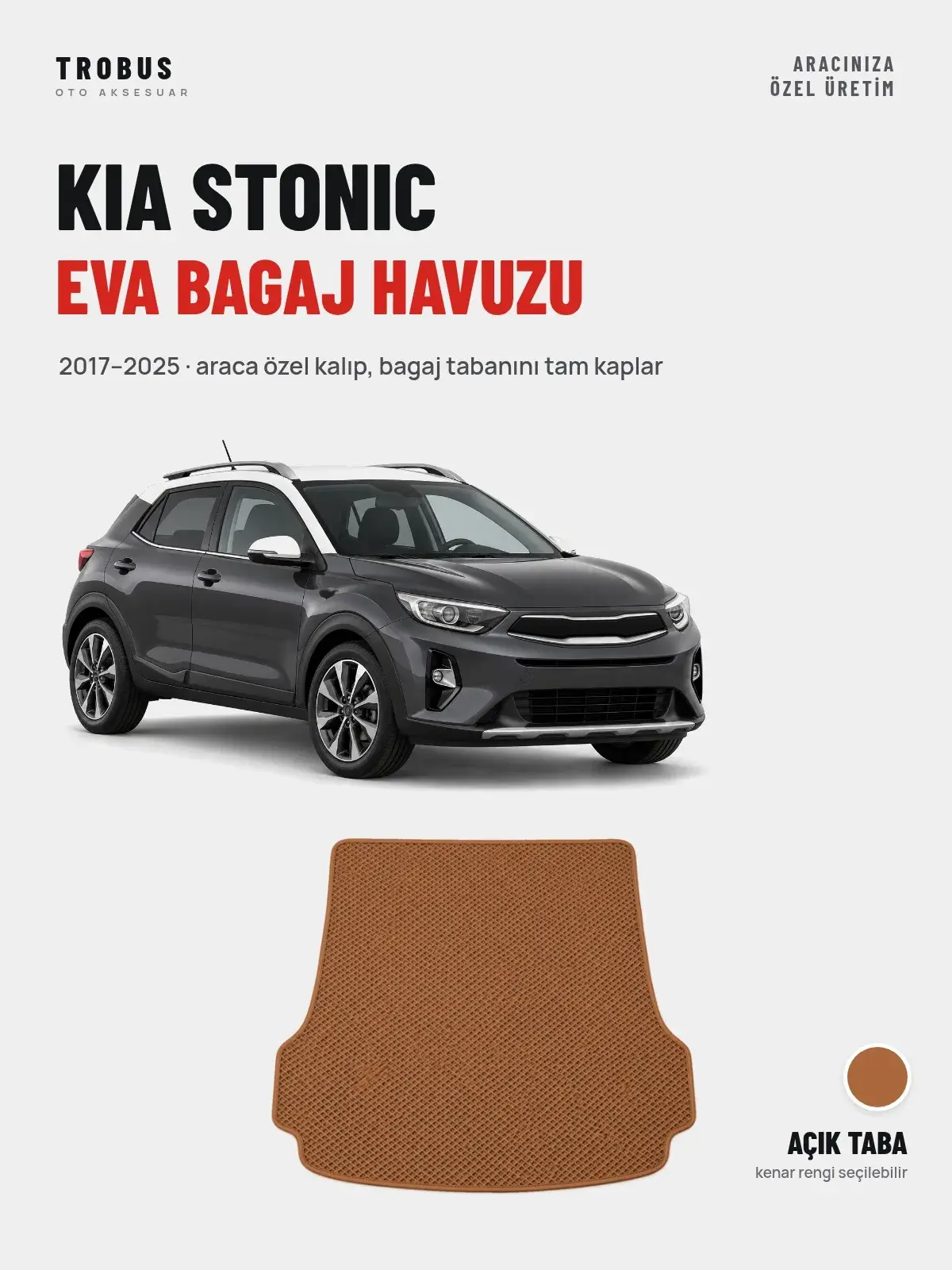 Kia Stonic EVA Bagaj Havuzu (2017–2025) Açık Taba – Araca Özel Kalıp (1)