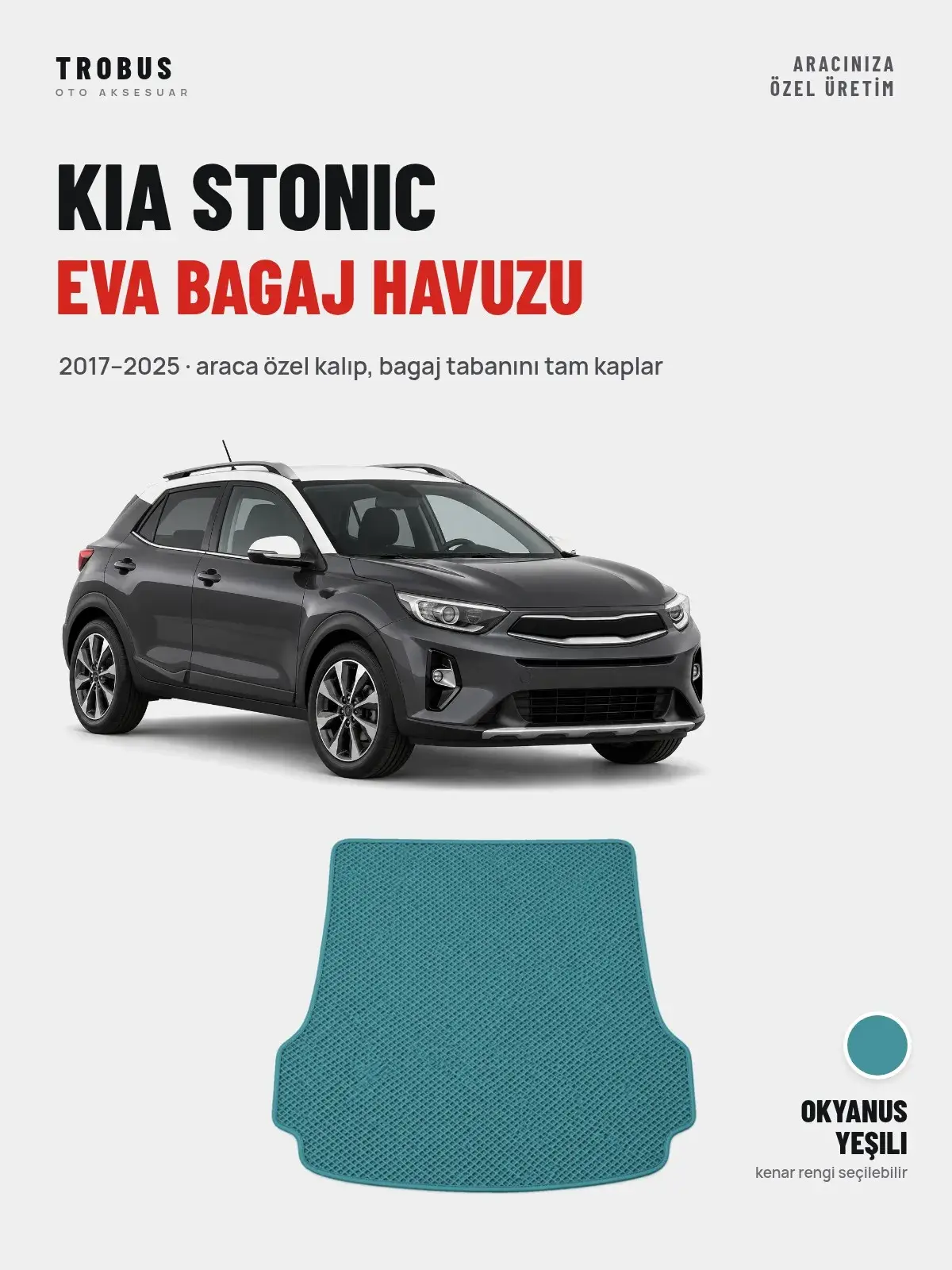 Kia Stonic EVA Bagaj Havuzu (2017–2025) Okyanus Yeşili – Araca Özel Kalıp (1)