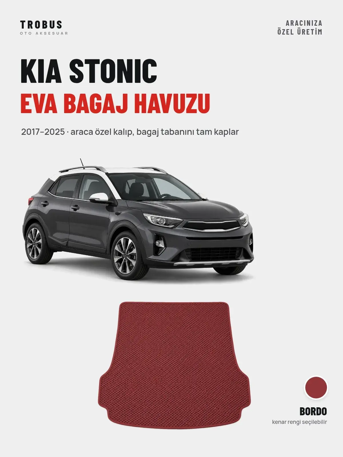 Kia Stonic EVA Bagaj Havuzu (2017–2025) Bordo – Araca Özel Kalıp (1)