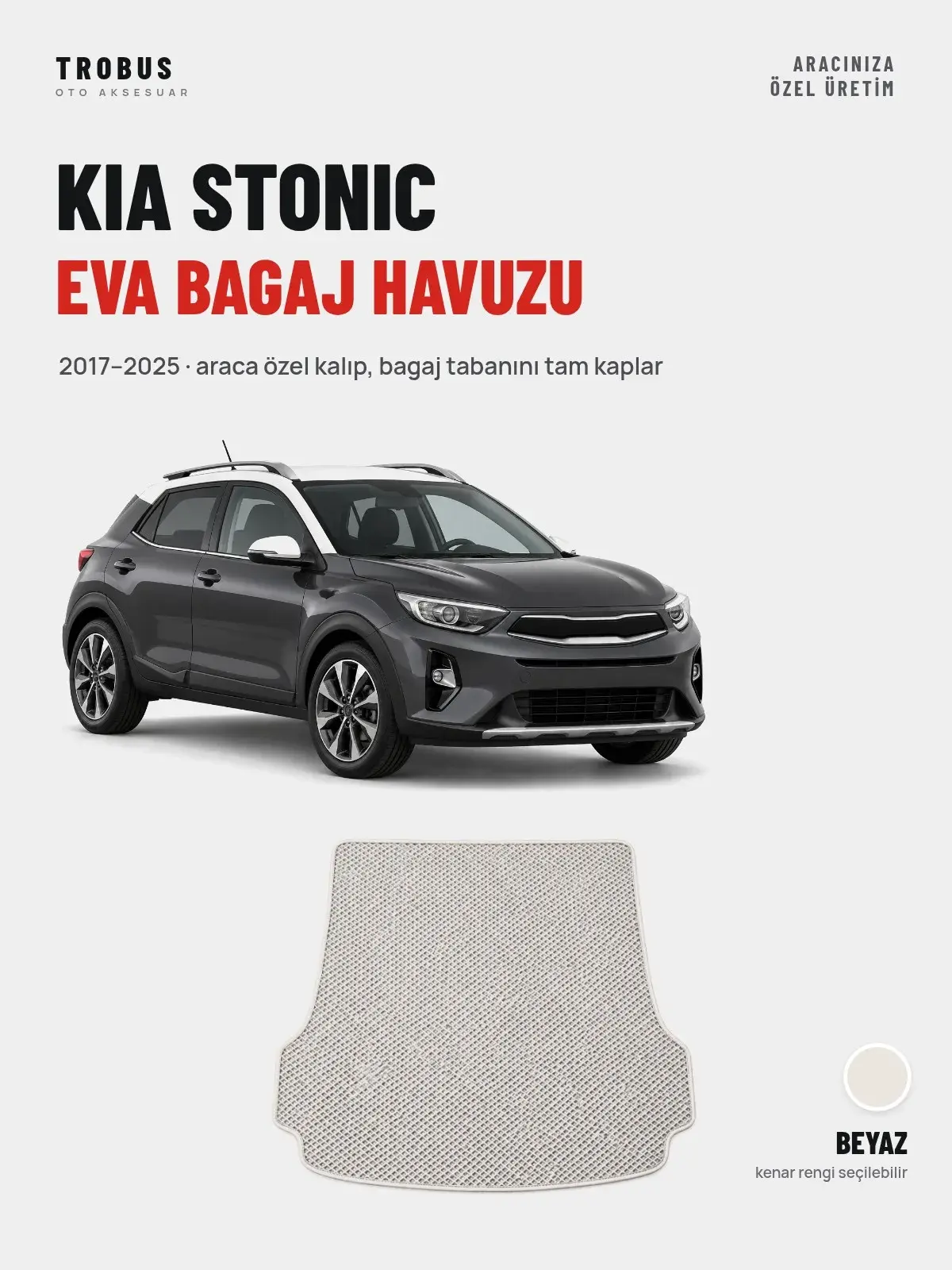 Kia Stonic EVA Bagaj Havuzu (2017–2025) Beyaz – Araca Özel Kalıp (1)