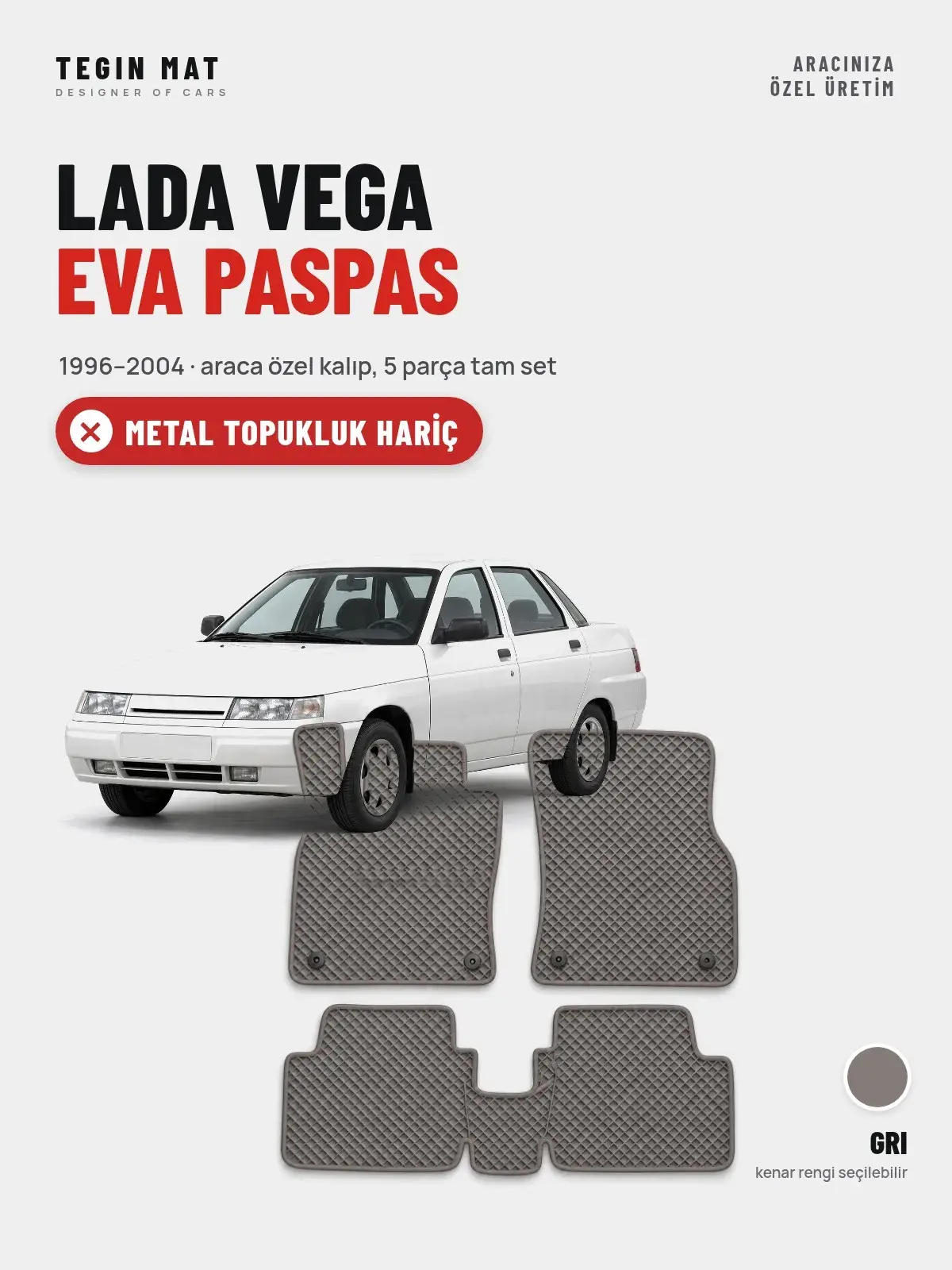 Lada Vega EVA Oto Paspas Tam Set (1996–2004) Gri – Metal Topukluk Hariç (1)