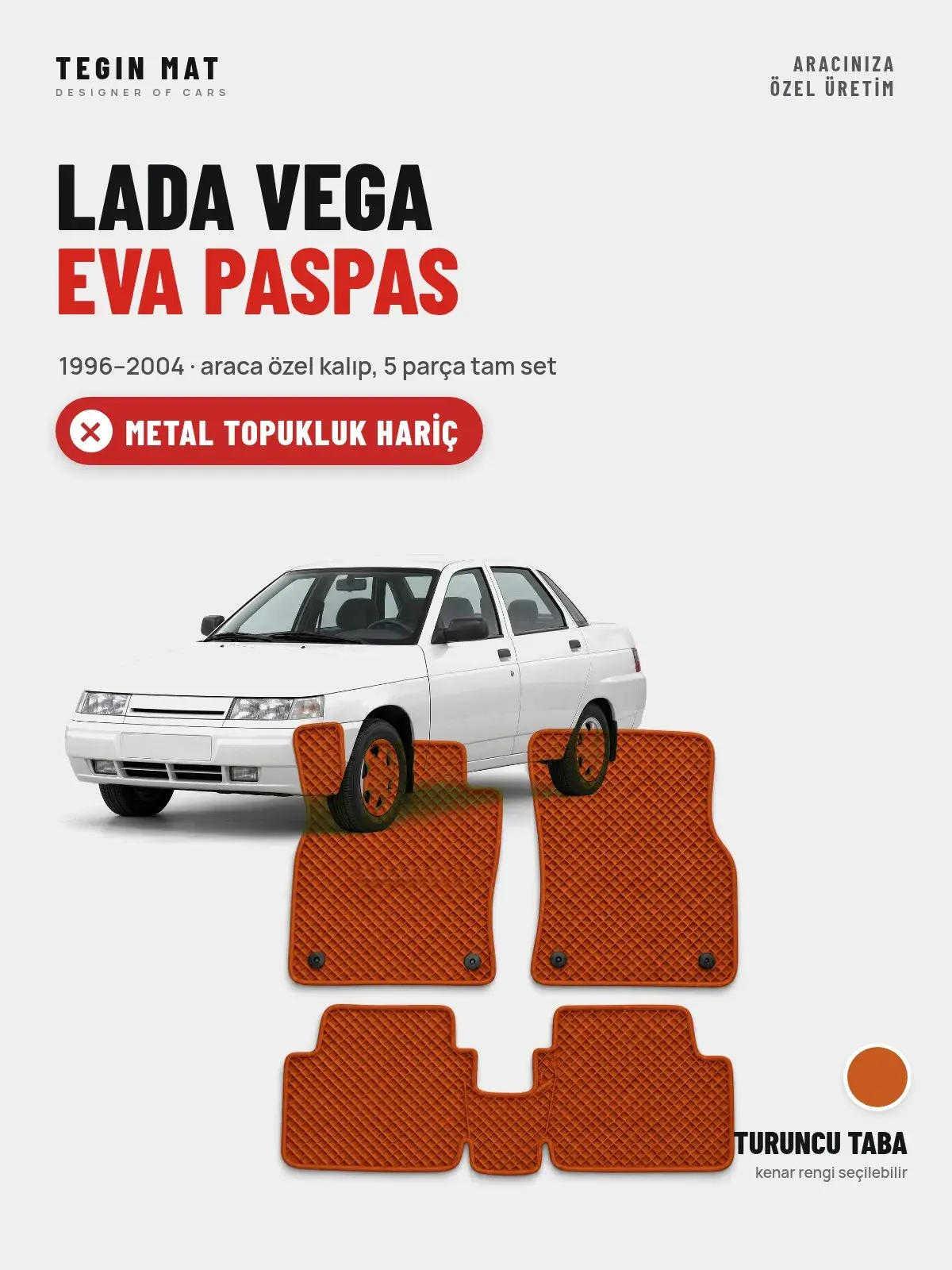 Lada Vega EVA Oto Paspas Tam Set (1996–2004) Turuncu Taba – Metal Topukluk Hariç (1)