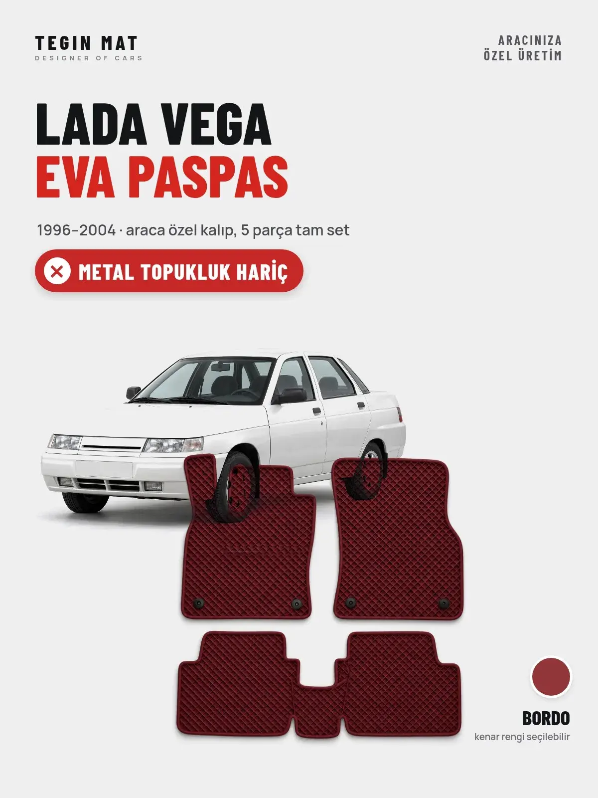 Lada Vega EVA Oto Paspas Tam Set (1996–2004) Bordo – Metal Topukluk Hariç (1)