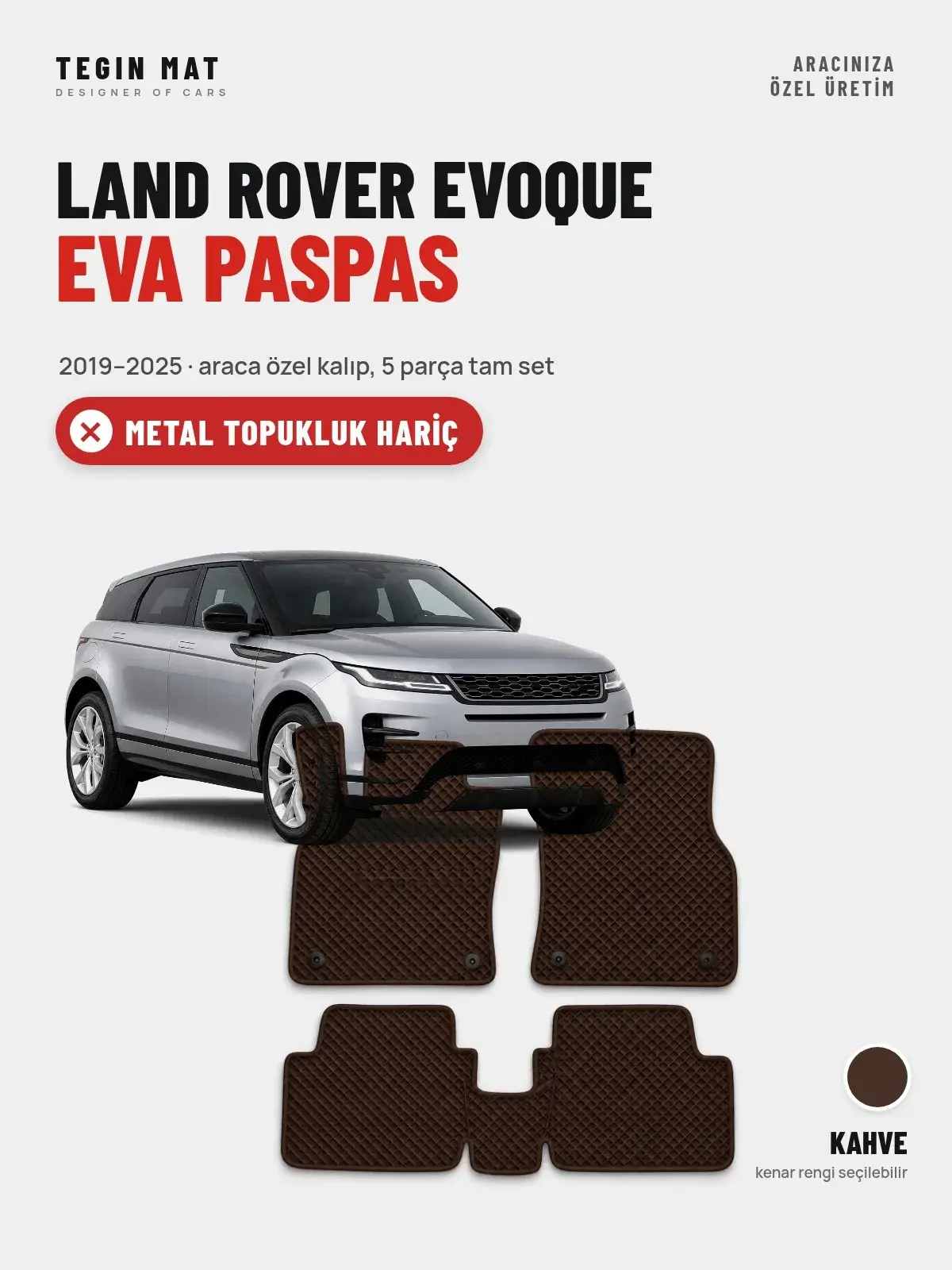 Land Rover Evoque EVA Oto Paspas Tam Set (2019–2025) Kahve – Metal Topukluk Hariç (1)