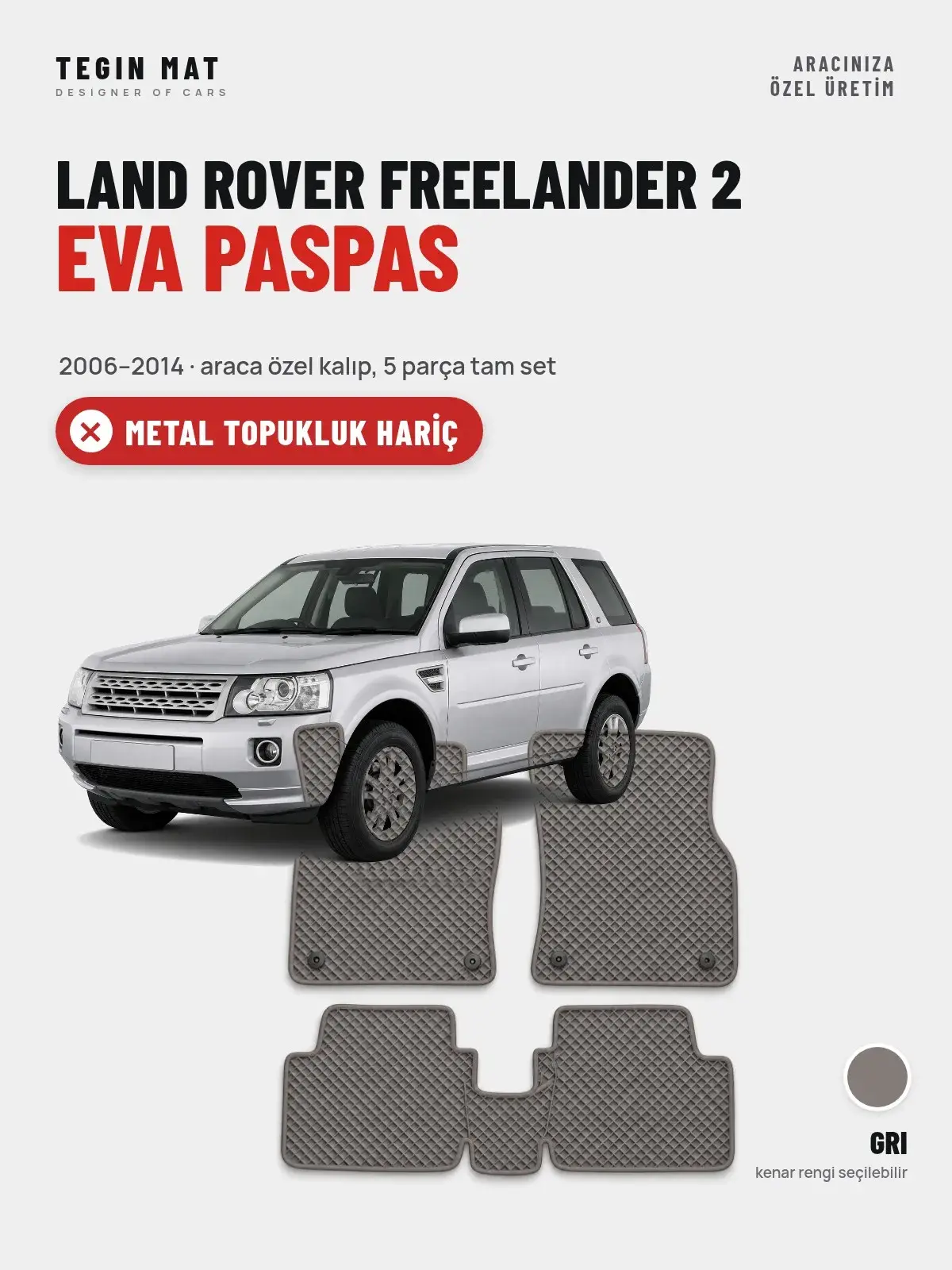 Land Rover Freelander 2 EVA Oto Paspas Tam Set (2006–2014) Gri – Metal Topukluk Hariç (1)