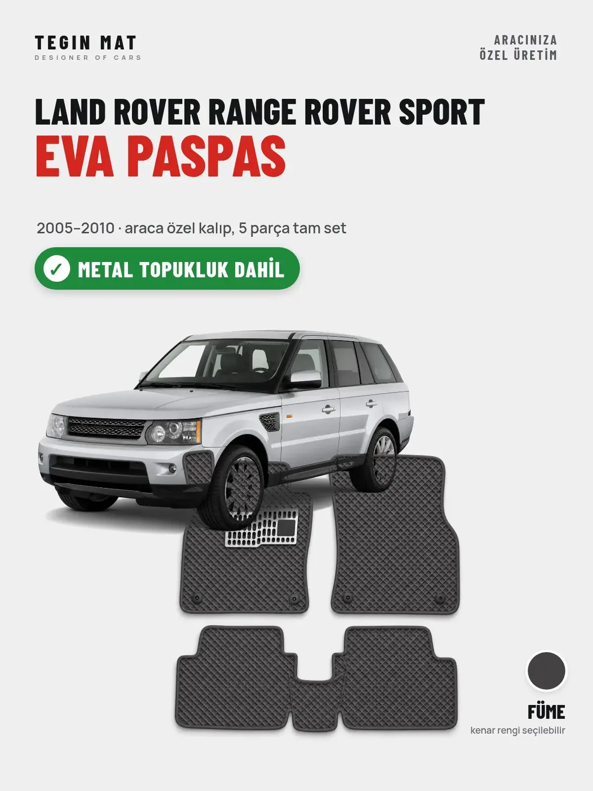Land Rover Range Rover Sport EVA Oto Paspas Tam Set (2005–2010) Füme – Metal Topukluk Dahil (1)