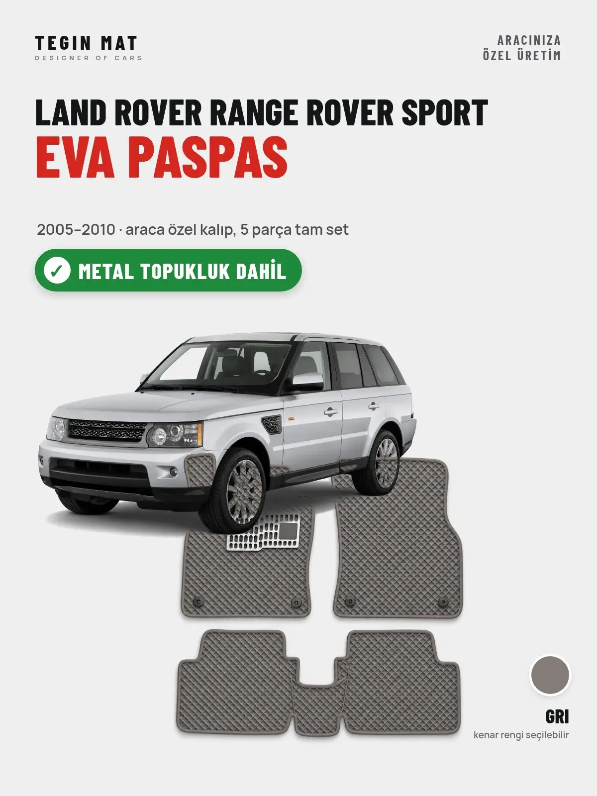 Land Rover Range Rover Sport EVA Oto Paspas Tam Set (2005–2010) Gri – Metal Topukluk Dahil (1)