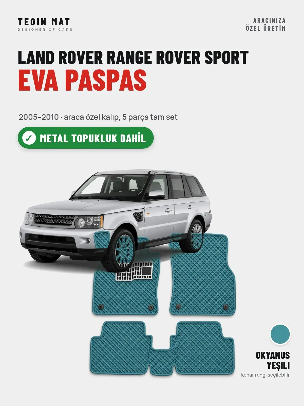 Land Rover Range Rover Sport EVA Oto Paspas Tam Set (2005–2010) Okyanus Yeşili – Metal Topukluk Dahil (1)